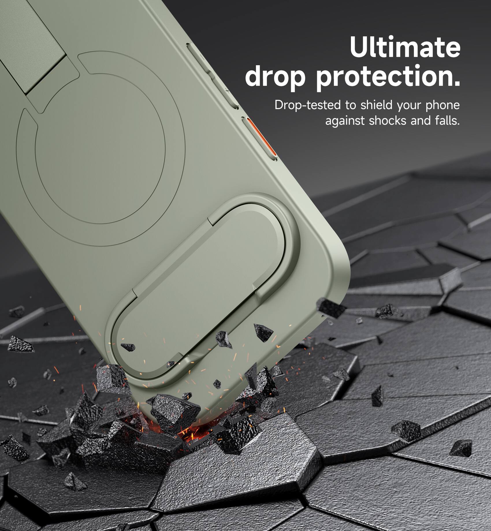 Ultimate drop protection.  
Drop-tested to shield your phone against shocks and falls.