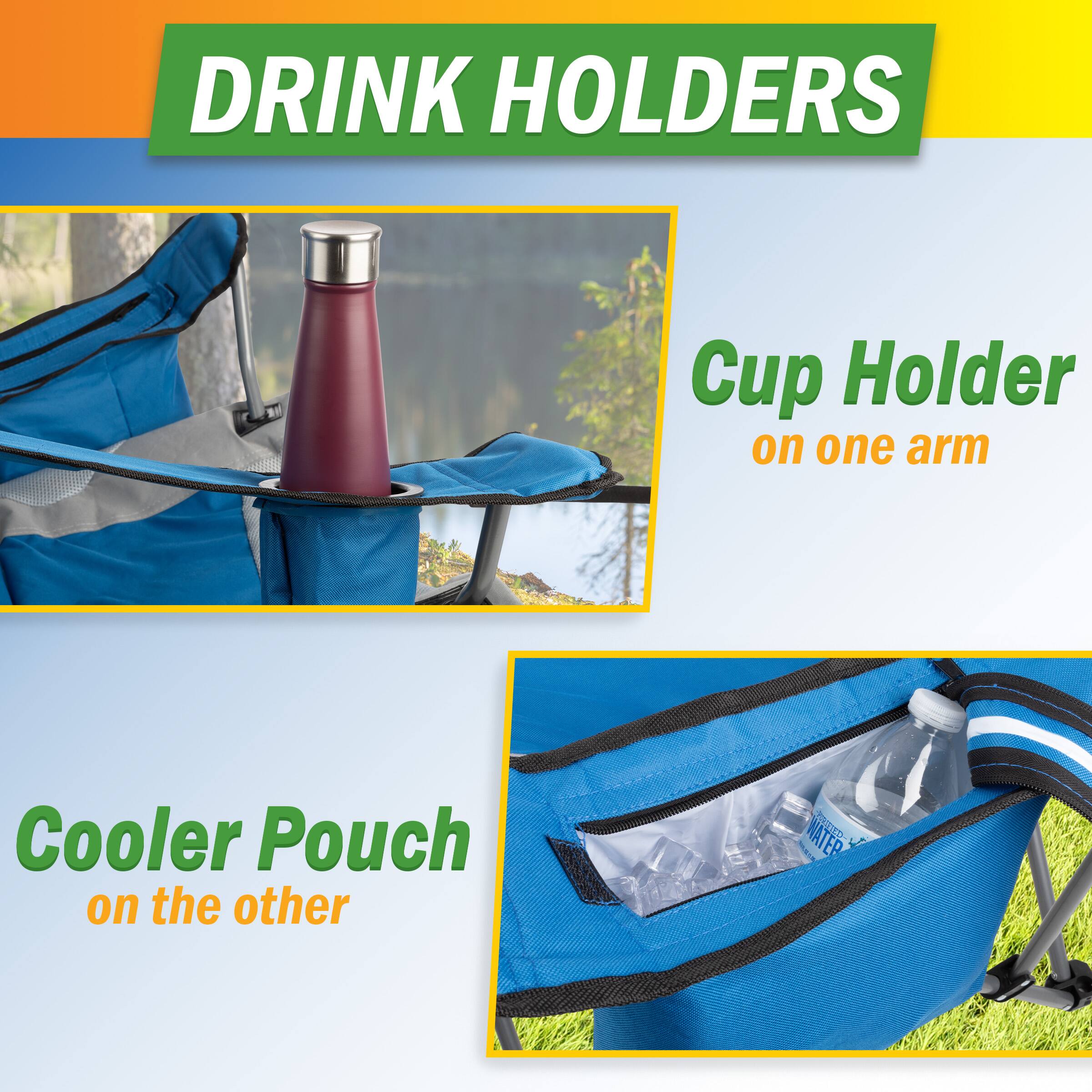 DRINK HOLDERS

Cup Holder on one arm

Cooler Pouch on the other