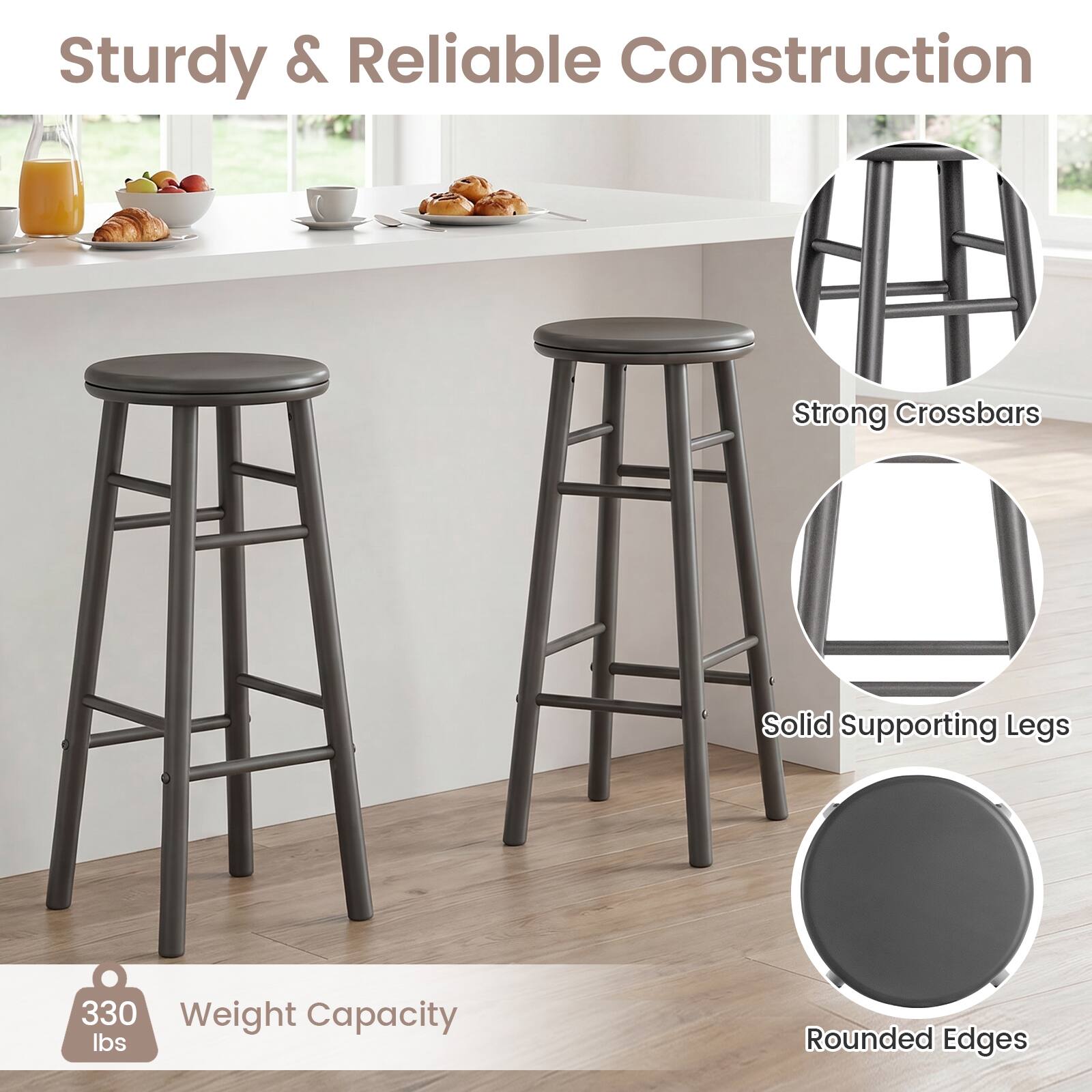 Sturdy & Reliable Construction  
Strong Crossbars  
Solid Supporting Legs  
330 Weight Capacity lbs  
Rounded Edges