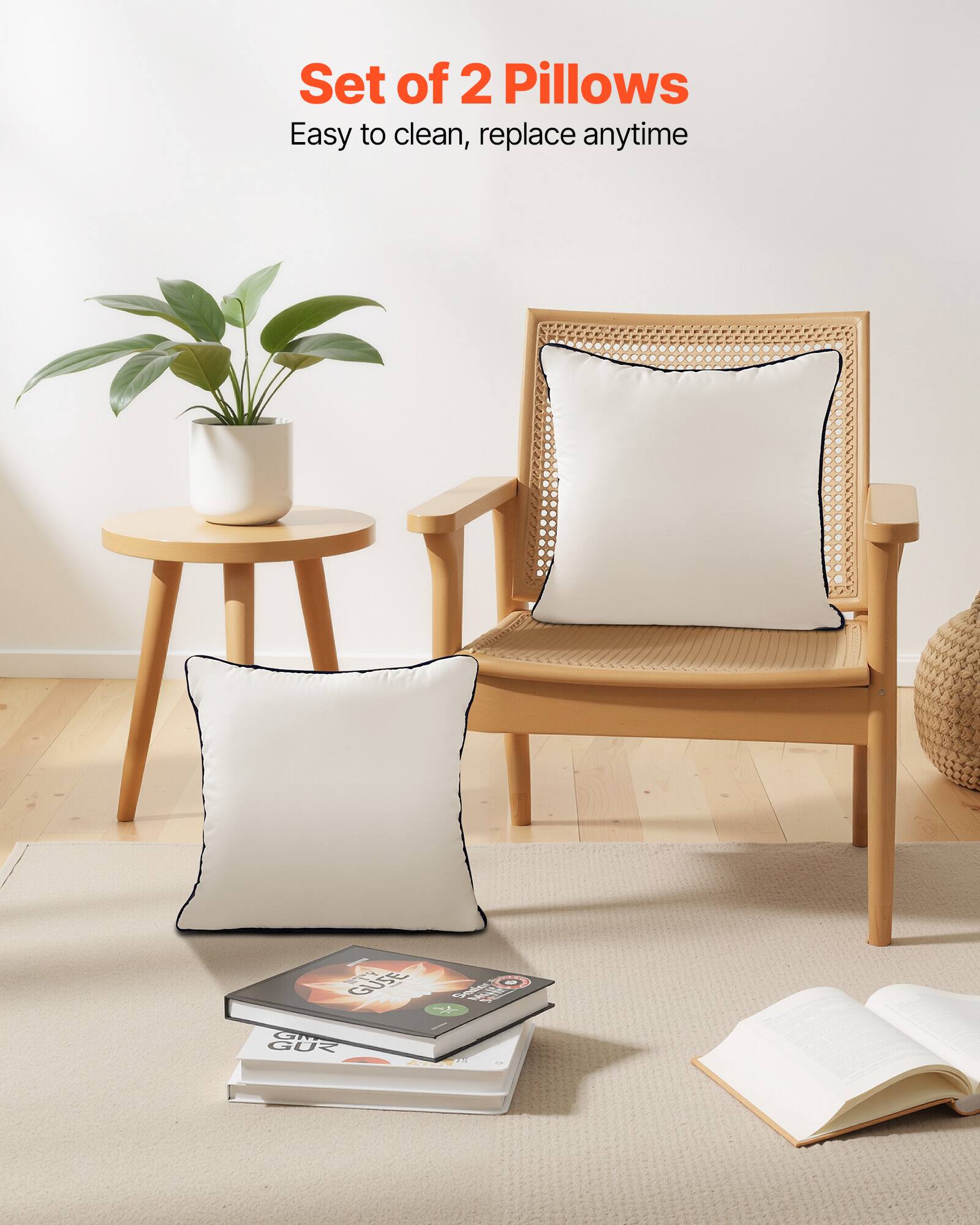 Set of 2 Pillows  
Easy to clean, replace anytime