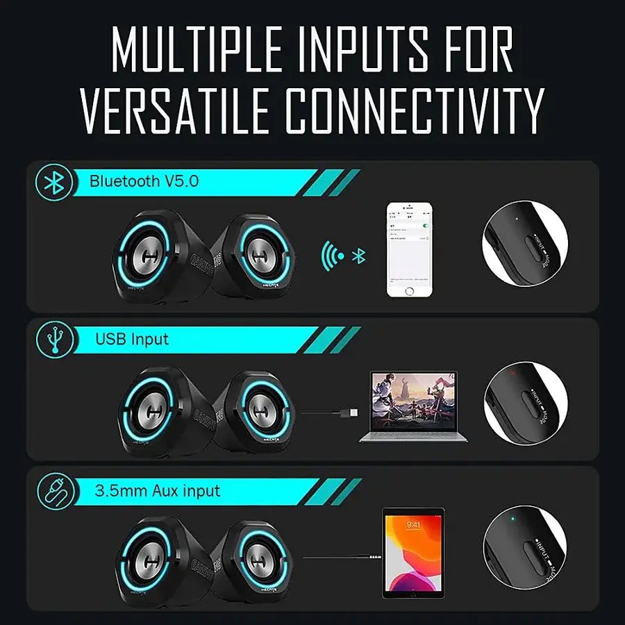 MULTIPLE INPUTS FOR VERSATILE CONNECTIVITY
Bluetooth V5.0
USB Input
3.5mm Aux input