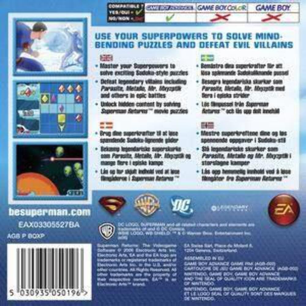 **Front Cover:**

- **Title:** "Superman: The Man of Steel"
- **Compatibility:** Game Boy Color, Game Boy
- **Description:** "Use your superpowers to solve mind-bending puzzles and defeat evil villains."
- **Features:**
  - Master your superpowers to solve exciting Sudoku-style puzzles.
  - Defeat legendary villains including Parasite, Metallo, Mr. Mxyzptlk, and others in epic battles.
  - Unlock hidden content by solving movie puzzles.
  - Play as Superman or Supergirl.
  - Battle legendary villains in epic battles.
- **Website:** besuperman.com
- **Barcode:** EAX03305527BA
- **Rating:** AGES 8+
- **Publisher:** EA
- **Logos:** DC Comics, EA, and other logos.

**Back Cover:**

- **Description:** "Use your superpowers to solve mind-bending puzzles and defeat evil villains."
- **Features:**
  - Master your superpowers to solve exciting Sudoku-style puzzles.
  - Defeat legendary villains including Parasite, Metallo, Mr. Mxyzptlk, and others in epic battles.
  - Unlock hidden content by solving movie puzzles.
 