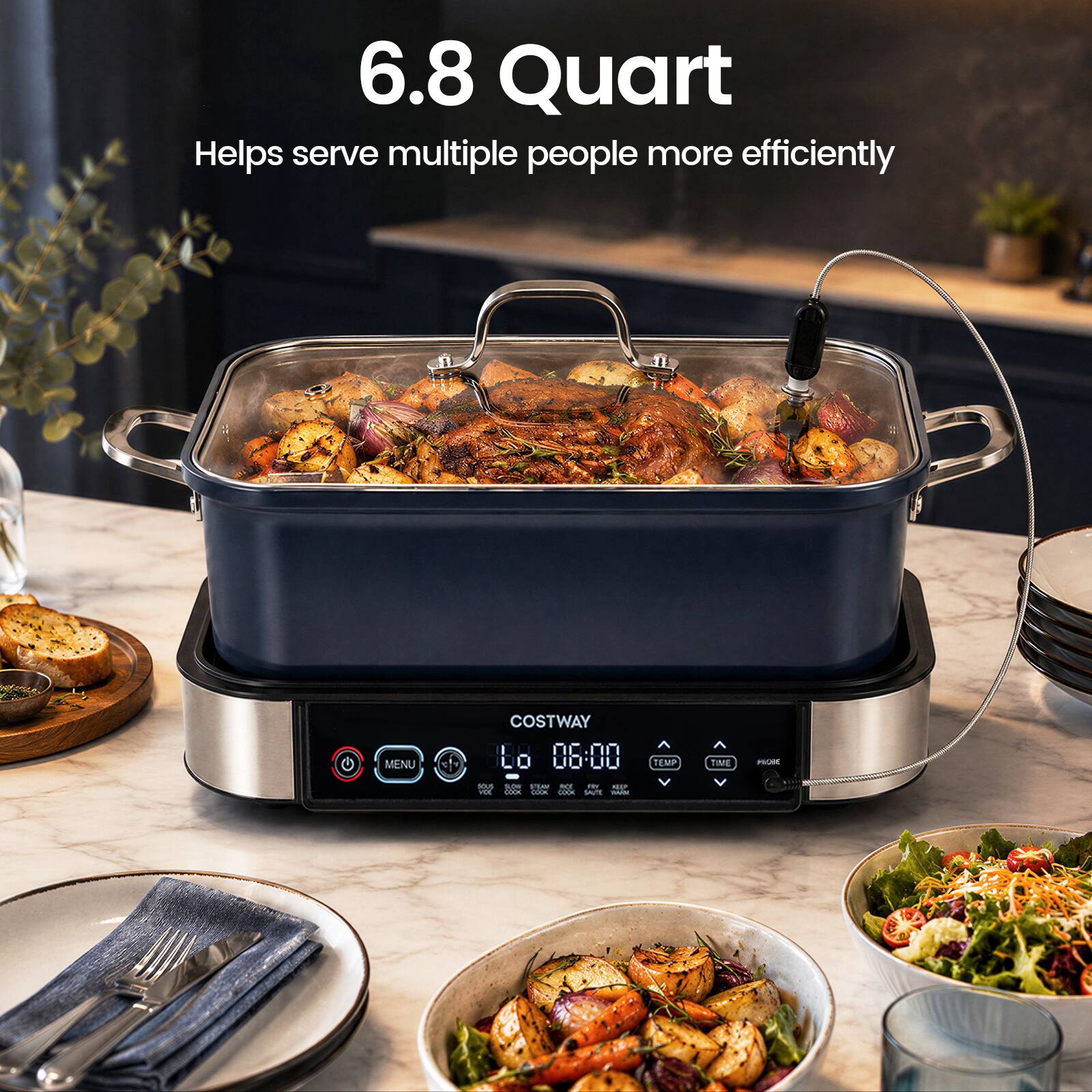 6.8 Quart  
Helps serve multiple people more efficiently  

MENU + COSTWAY  
06:00