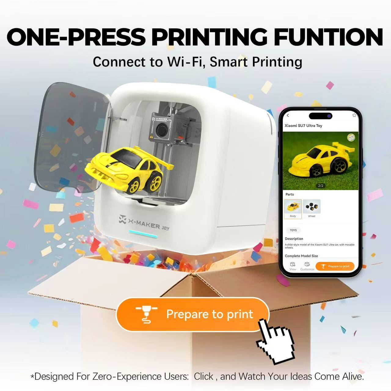 ONE-PRESS PRINTING FUNCTION  
Connect to Wi-Fi, Smart Printing  

Xiaomi SU7 Ultra Toy  
2/2 Parts  
Body  
Wheel  

Description  
A stylish model of the Xiaomi SU7 Ultra car with removable wheels.  

Complete Model Size  
View Customize  

Prepare to print  

*Designed For Zero-Experience Users: Click, and Watch Your Ideas Come Alive.