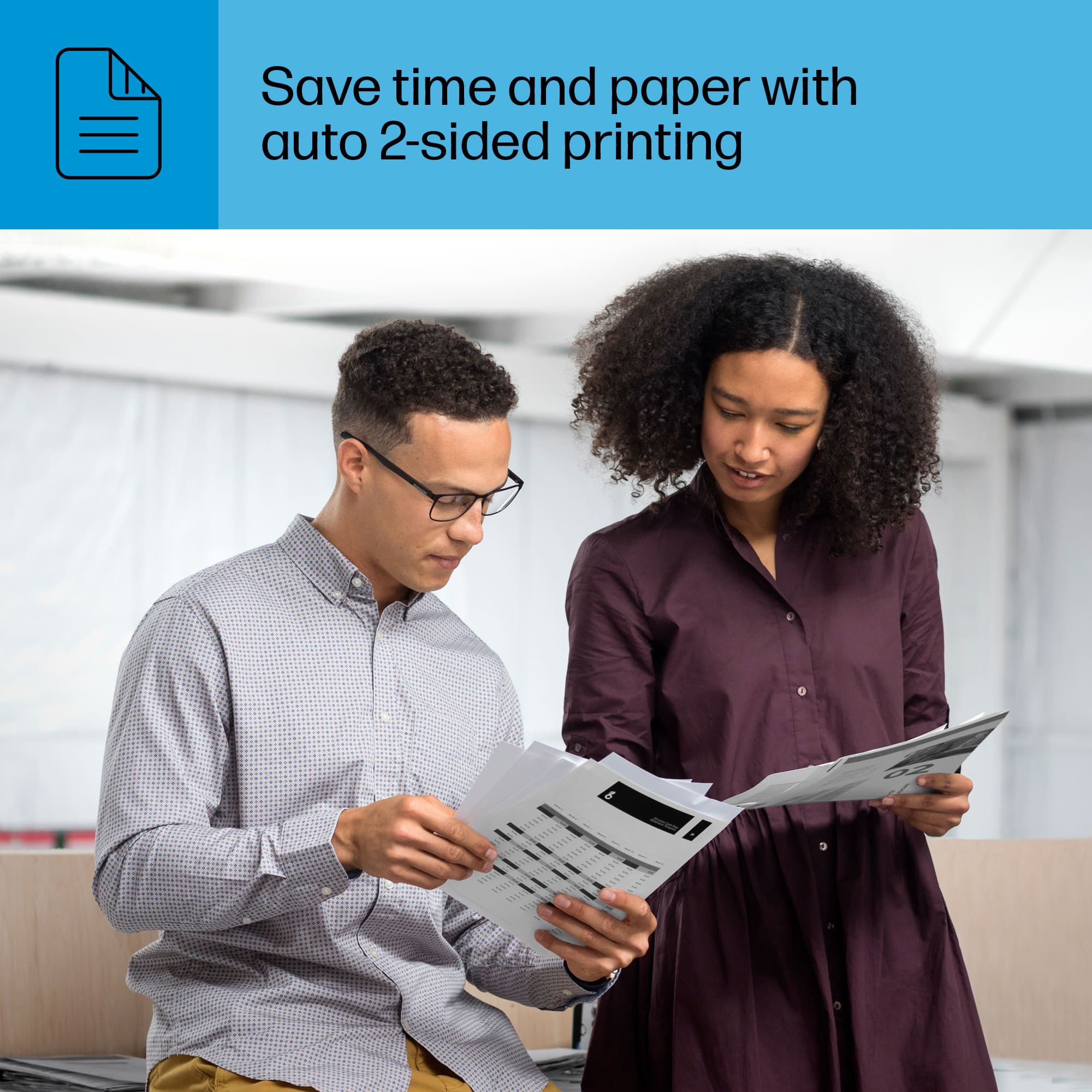 Save time and paper with auto 2-sided printing.