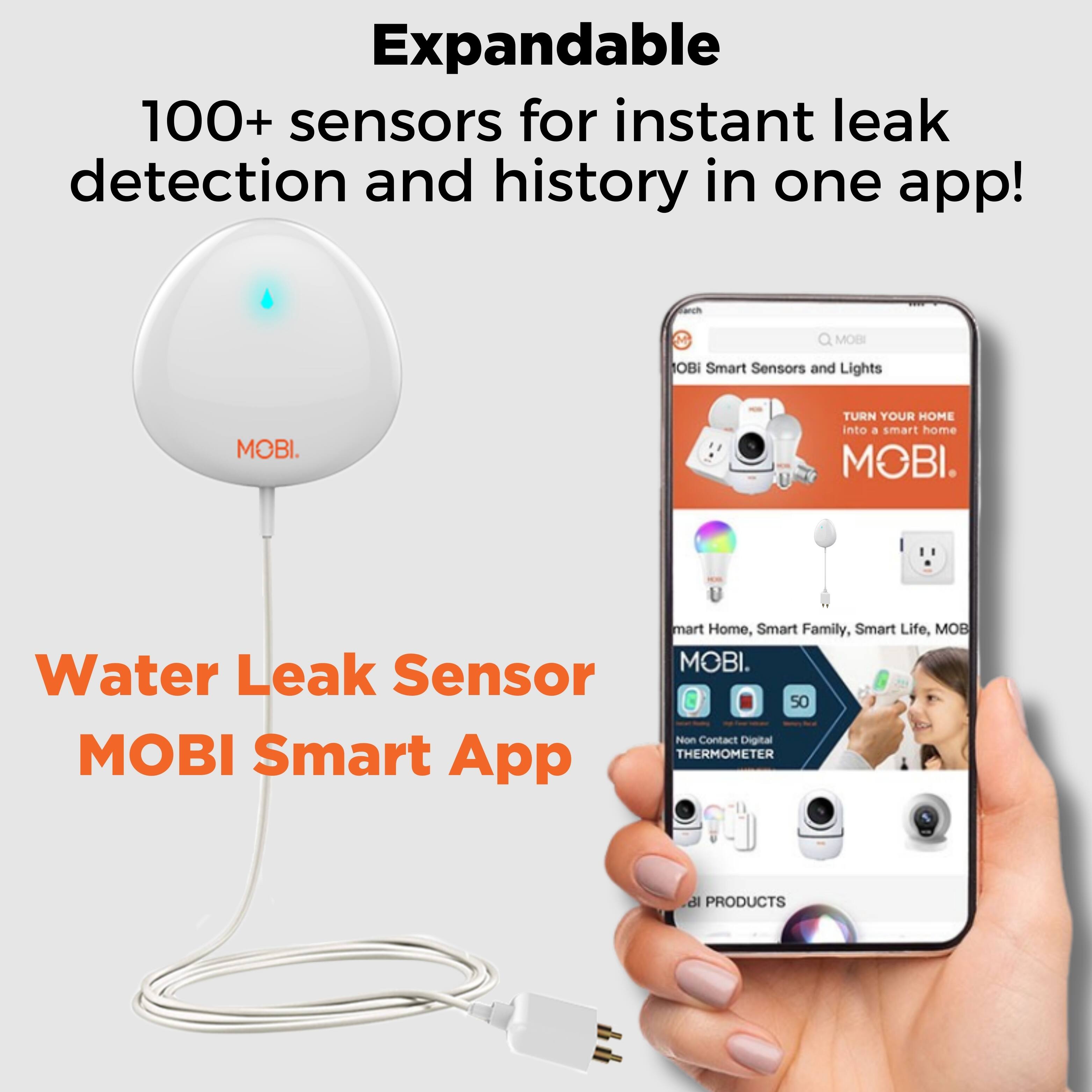 Expandable 100+ sensors for instant leak detection and history in one app! MOBI OBi Smart Sensors and Lights MOBI. Turn your home into a smart home MOBI. Smart Home, Smart Family, Smart Life, MOBI. Water Leak Sensor 50 Non-Contact Digital MOBI Smart Thermometer App and Products.