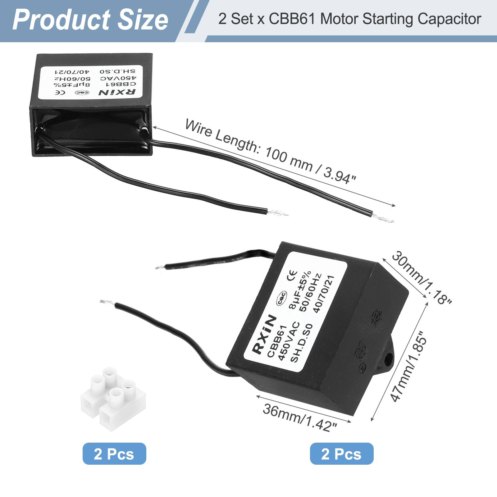 Product Size

2 Set x CBB61 Motor Starting Capacitor

- Wire Length: 100 mm / 3.94"
- 2 Pcs

Specifications:
- 40/70/21 µF
- 50/60 Hz
- 450VAC
- SH.D.50
- BF1%
- R81
- CE
- COa
- RXiN

Dimensions:
- 36mm / 1.42"
- 47mm / 1.85"
- 30mm / 1.18"