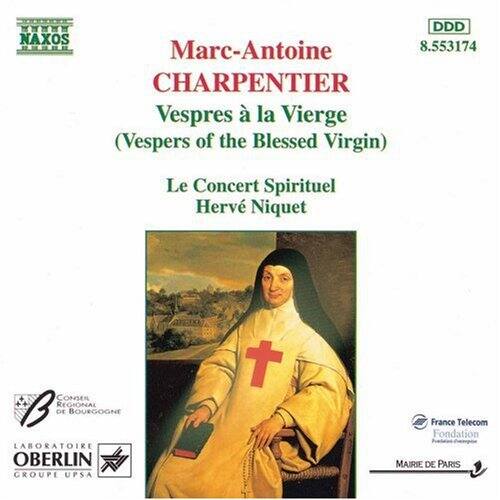 MINH NAXOS  
DDD Marc-Antoine CHARPENTIER  
8.553174  
Vespres à la Vierge (Vespers of the Blessed Virgin)  
Le Concert Spirituel  
Hervé Niquet  

CONSERVATOIRE REGIONAL DE BOURGOGNE  
LABORATOIRE OBERLIN  
GROUPE UPSA  
France Telecom  
Fondation MAIRIE DE PARIS