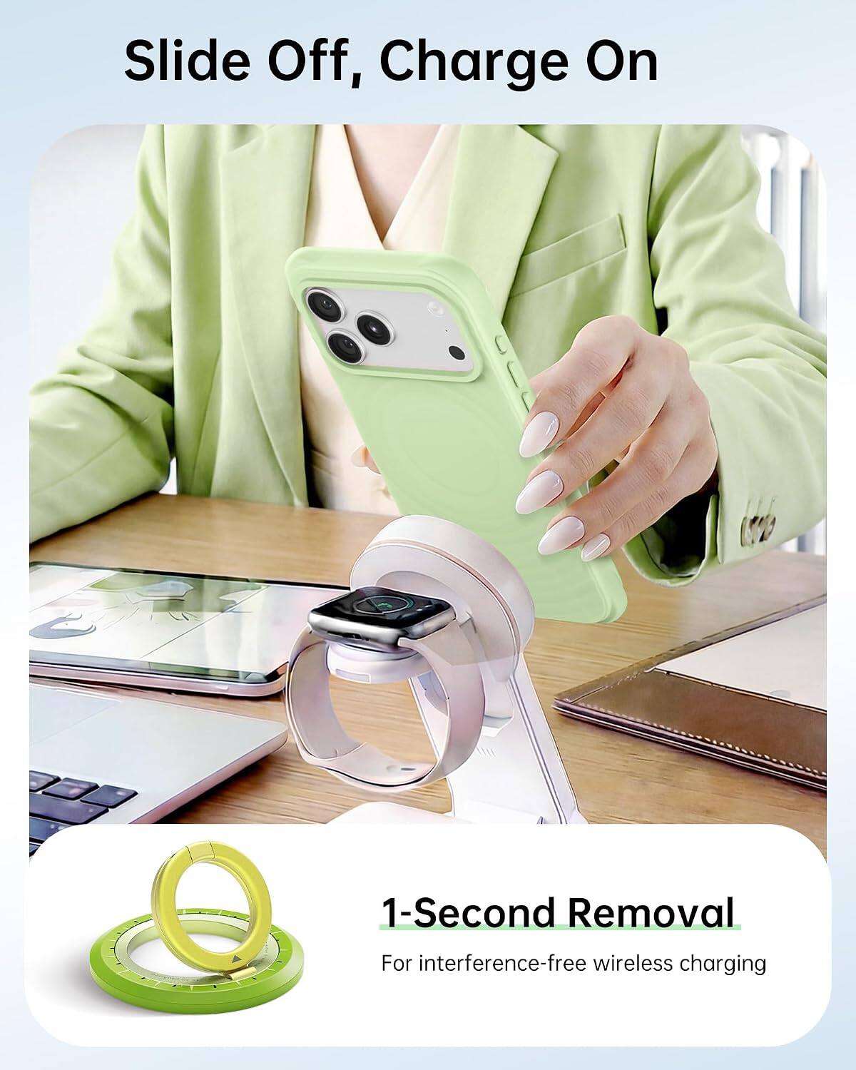 Slide Off, Charge On

1-Second Removal  
For interference-free wireless charging