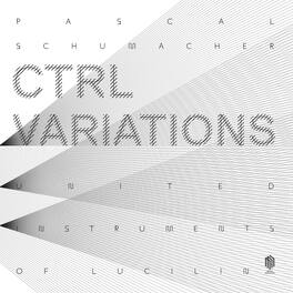 United Instruments of Lucilin - CTRL Variations - VINYL LP