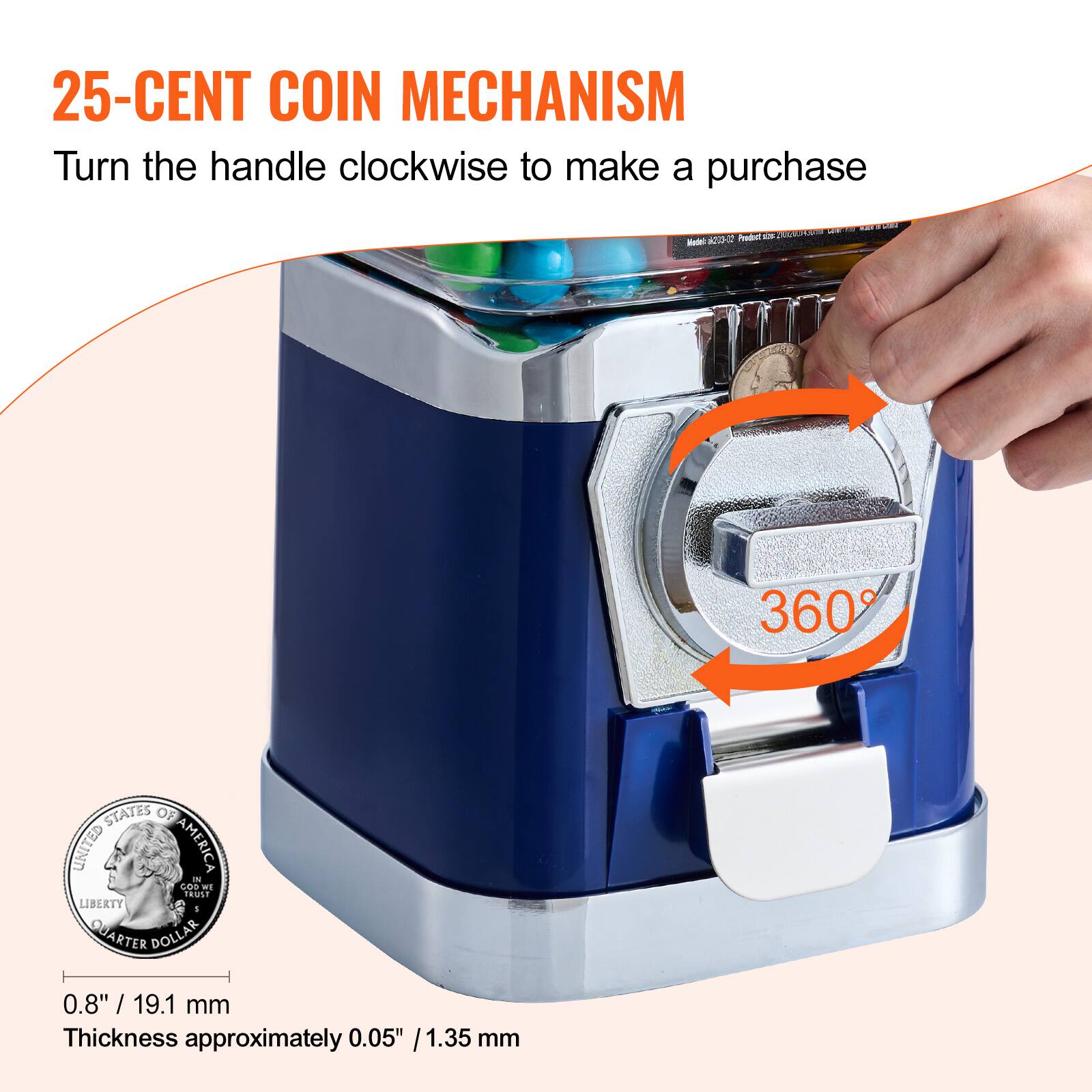 25-CENT COIN MECHANISM  
Turn the handle clockwise to make a purchase  

360°  

0.8" / 19.1 mm  
Thickness approximately 0.05" / 1.35 mm  

UNITED STATES OF AMERICA  
LIBERTY  
QUARTER DOLLAR
