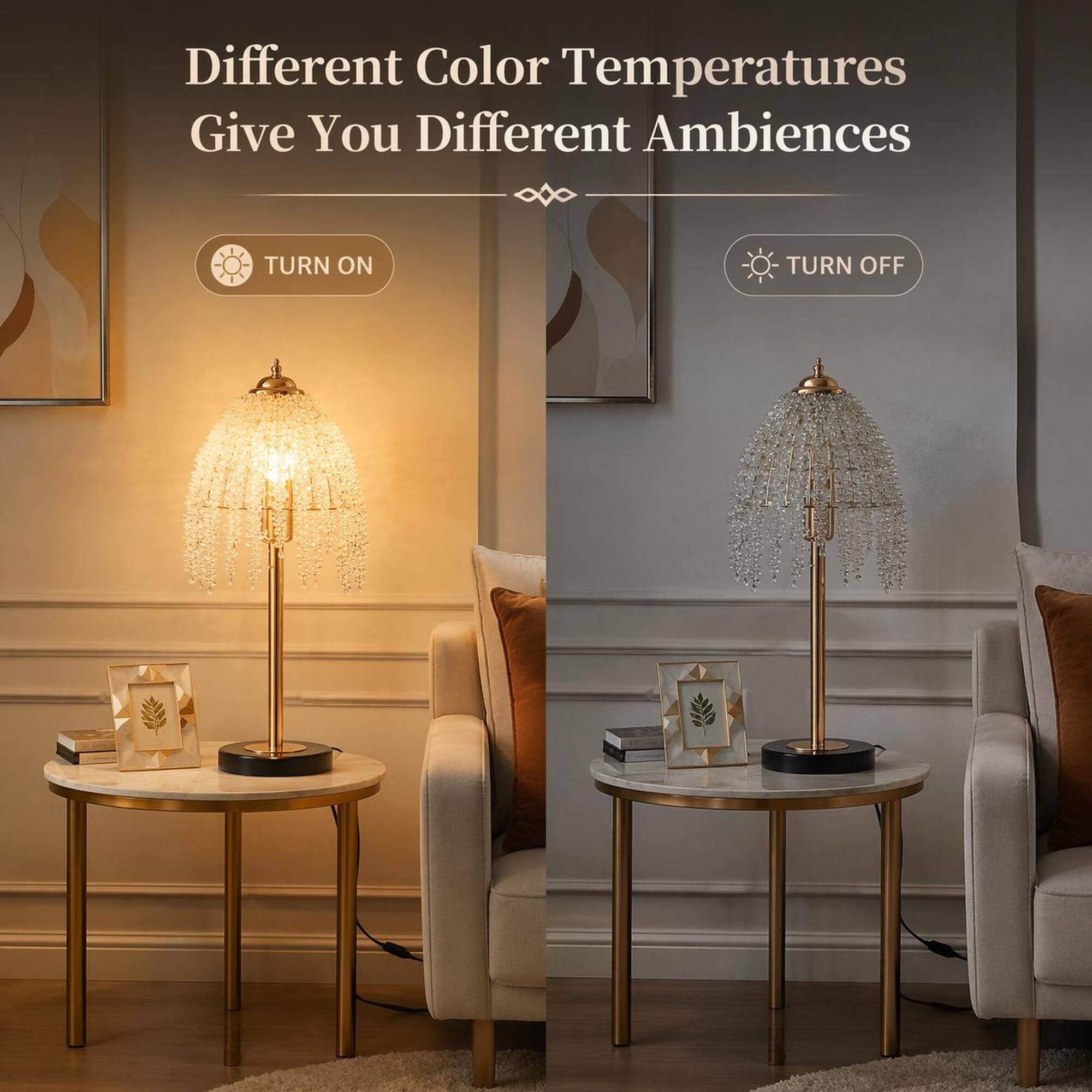 Different Color Temperatures Give You Different Ambiences

TURN ON

TURN OFF