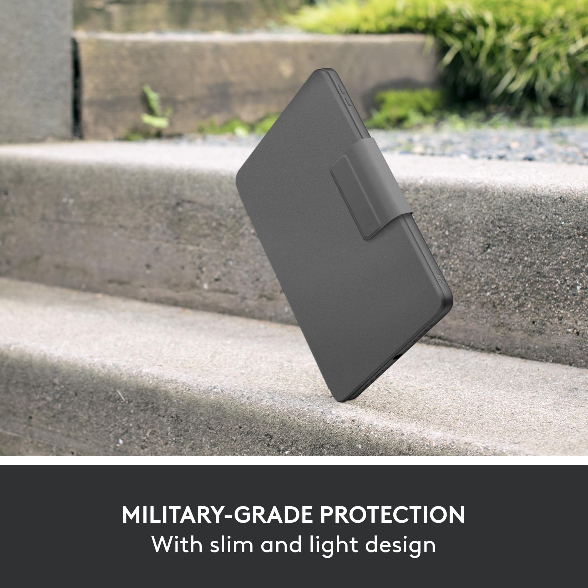 Military-grade protection with slim and light design.