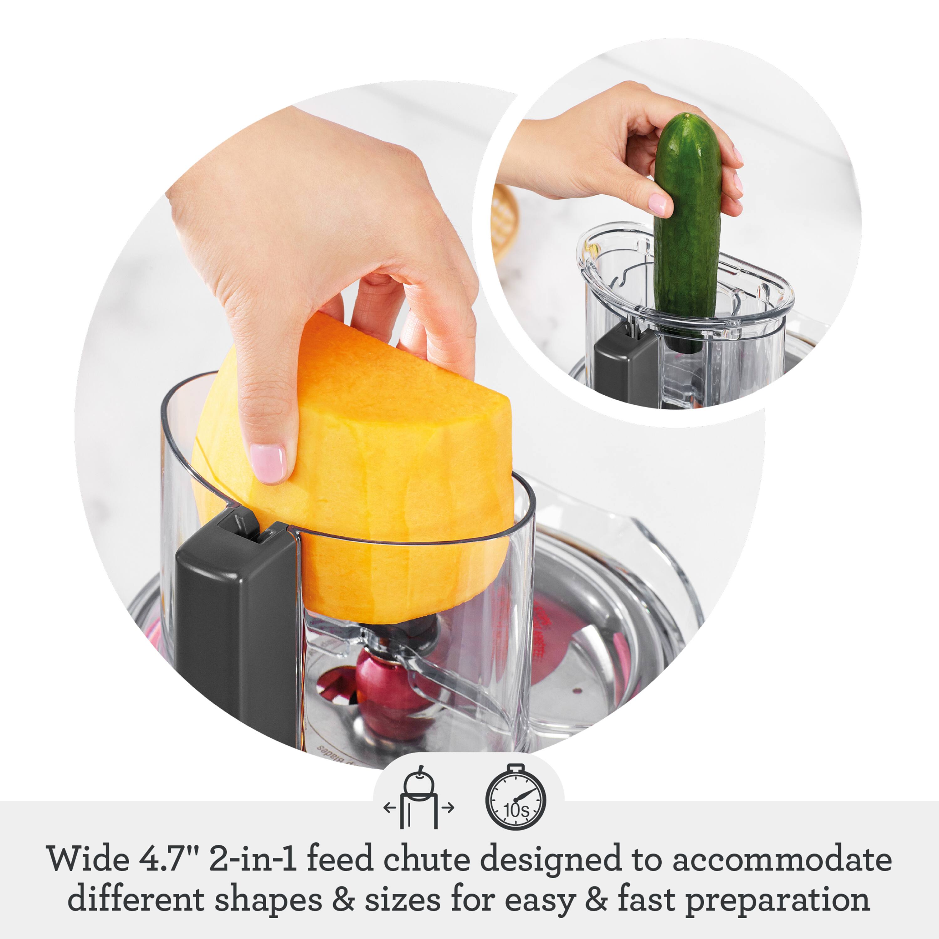 - 10s Wide 4.7" 2-in-1 feed chute designed to accommodate different shapes & sizes for easy & fast preparation