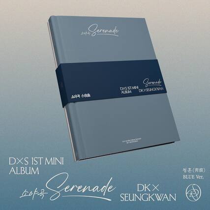 Gerenade
Gerenade DXS 1ST MINI XSEUNGKWAN ALBUM DK Aa Seotate DS
Mac DEXSECRGERAN DE DXS 1ST MINI ALBUM () BLUE Ver.
Gerenade SEUNGKWAN DK X
---
DXS 1ST MINI ALBUM
Serenade
청흔 (青痕) BLUE Ver.
DK X SEUNGK WAN