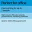 Perfect for office: Fast printing for up to 7 people, High-volume office documents, presentations, marketing materials. Ideal for 350-2,500 pages/month.