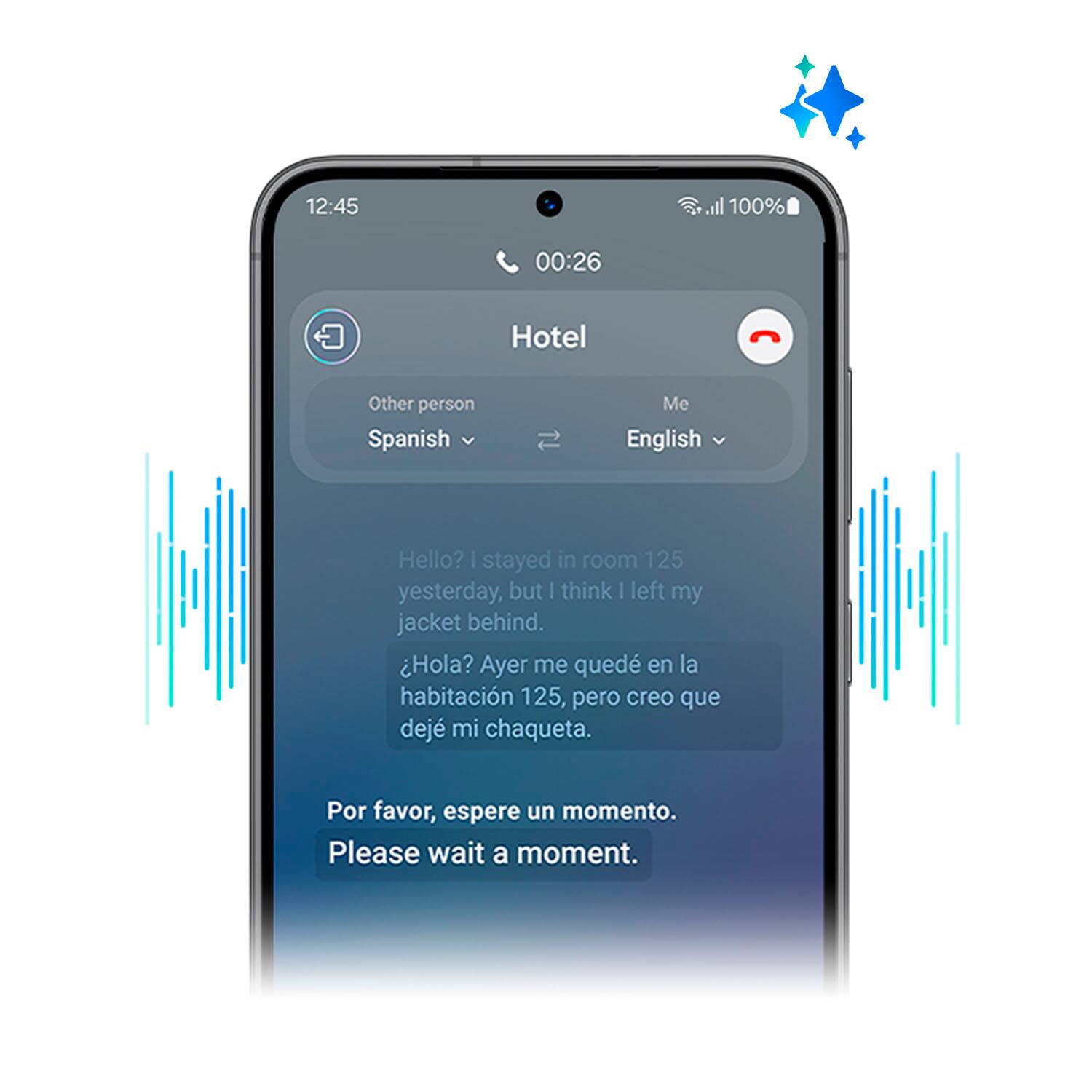 Speak foreign languages on the spot using Live Translate with Galaxy AI. 12:45 all 100% 00:26 Hotel Other person Spanish Me English Hello? . stayed in room 125 yesterday, but I think I left my jacket behind. Hola? Ayer me qued en la habitacin 125, pero creo que dej mi chaqueta. Por favor, espere un momento. Please wait a moment. Samsung account login required. Calls can be made using the native Samsung dialer.