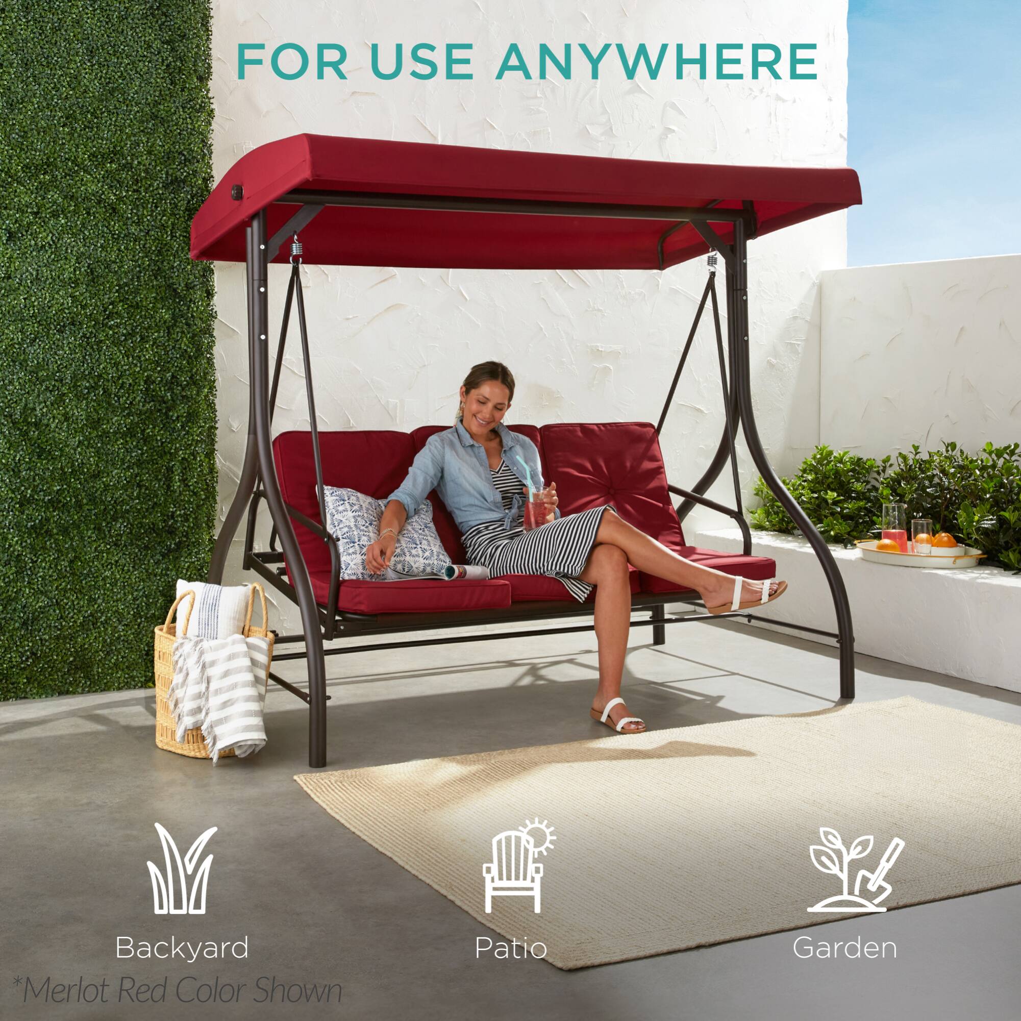 FOR USE ANYWHERE

Backyard  
Patio  
Garden  

*Merlot Red Color Shown
