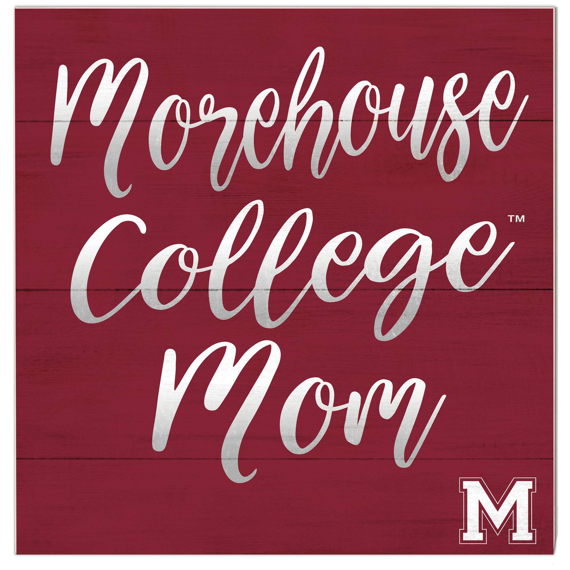 Morehouse Maroon Tigers 10'' x 10'' Mom Plaque