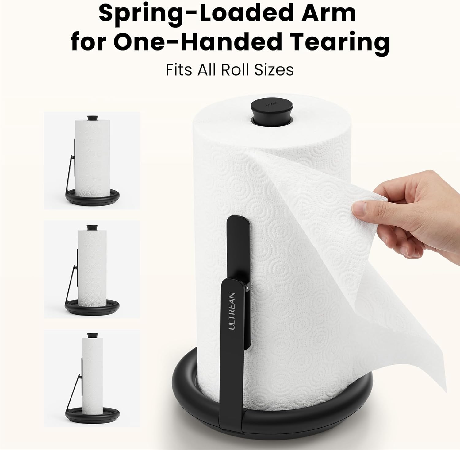 Spring-Loaded Arm for One-Handed Tearing  
Fits All Roll Sizes  
ULTREAN