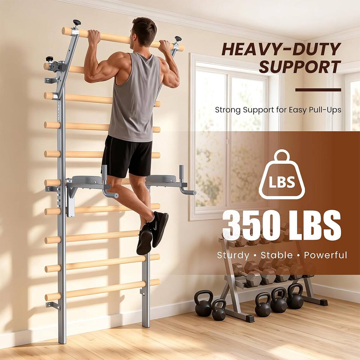 HEAVY-DUTY SUPPORT  
Strong Support for Easy Pull-Ups  

350 LBS  
Sturdy • Stable • Powerful