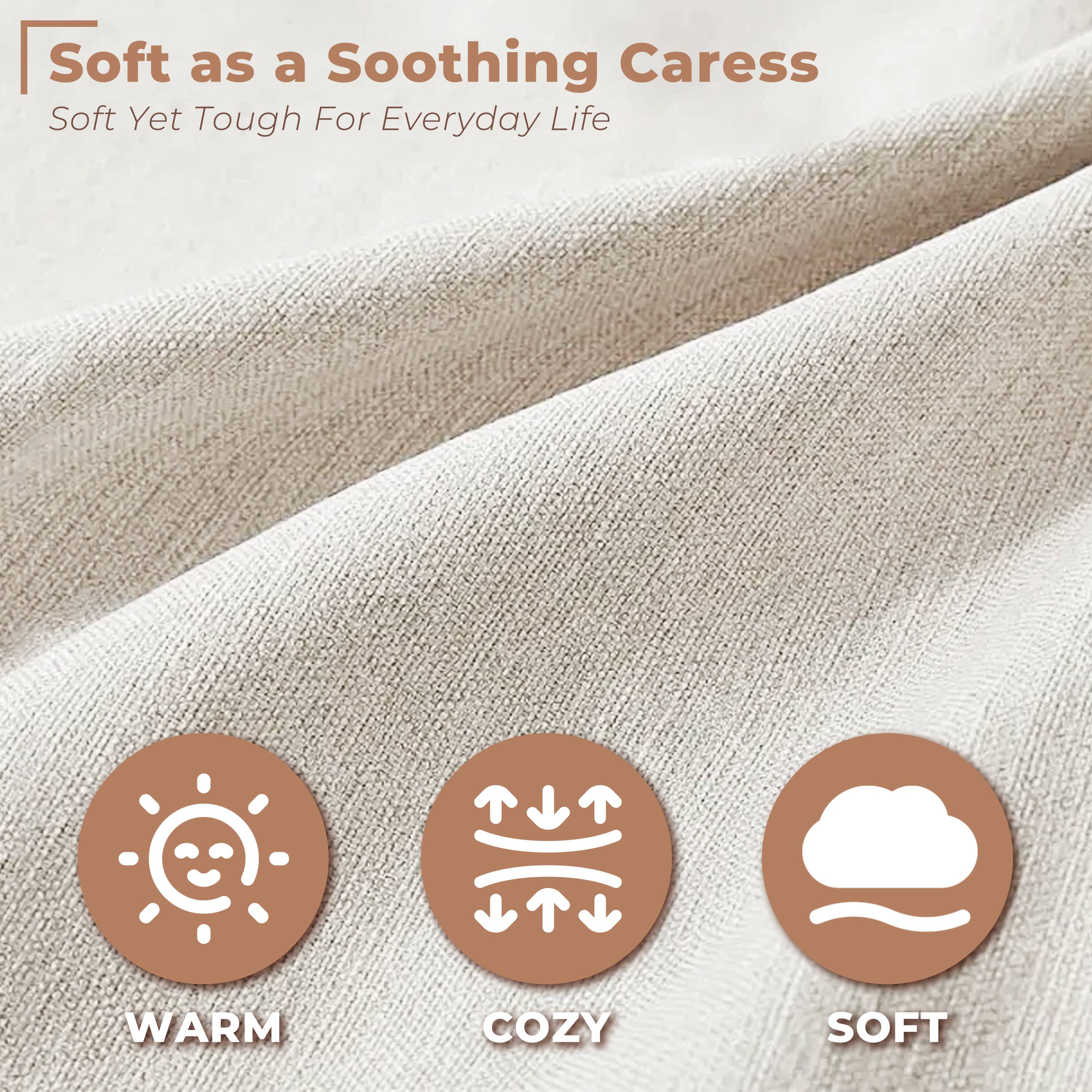 Soft as a Soothing Caress  
Soft Yet Tough For Everyday Life  

WARM  
COZY  
SOFT