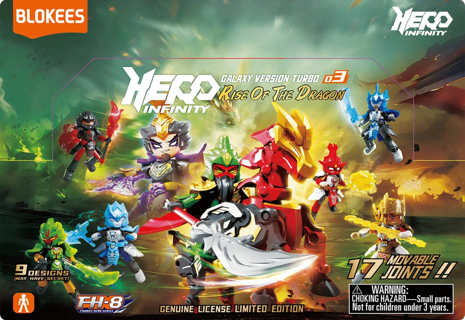BLOKEES GALAXY VERSION TURBO Eo HEEP INFINITY RISE OF THE DRAGON  
HERO INFINITY  
9 DESIGNS (MAY HAVE SECRET) FH-8 FIGURES SERIES  
GENUINE LICENSE LIMITED EDITION  
MOVABLE 17 JOINTS !!  
WARNING: CHOKING HAZARD - Small parts. Not for children under 3 years.