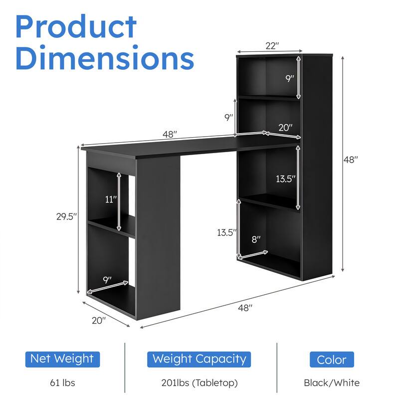 Product Dimensions: 22" x 9" x 48" x 9" x 20" x 48" x 13.5" x 11" x 29.5" x 13.5" x 8" x 9" x 20" x 48"  
Net Weight: 61 lbs  
Weight Capacity: 201 lbs (Tabletop)  
Color: Black/White