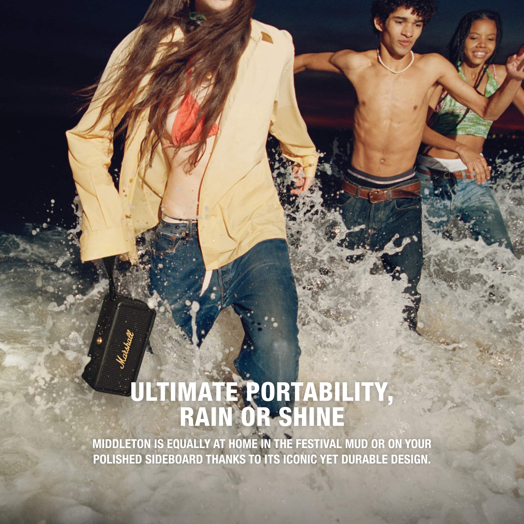 Marshall ULTIMATE PORTABILITY, RAIN OR SHINE MIDDLETON IS EQUALLY AT HOME IN THE FESTIVAL MUD OR ON YOUR POLISHED SIDEBOARD THANKS TO ITS ICONIC YET DURABLE DESIGN.