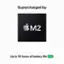The image features a laptop computer with an Apple logo on it, indicating that it is an Apple product. The laptop is described as being "supercharged by M2," which suggests that it has a powerful and efficient processor. The laptop is also advertised to have "up to 18 hours of battery life," which implies that it can last for a long time without needing to be charged.