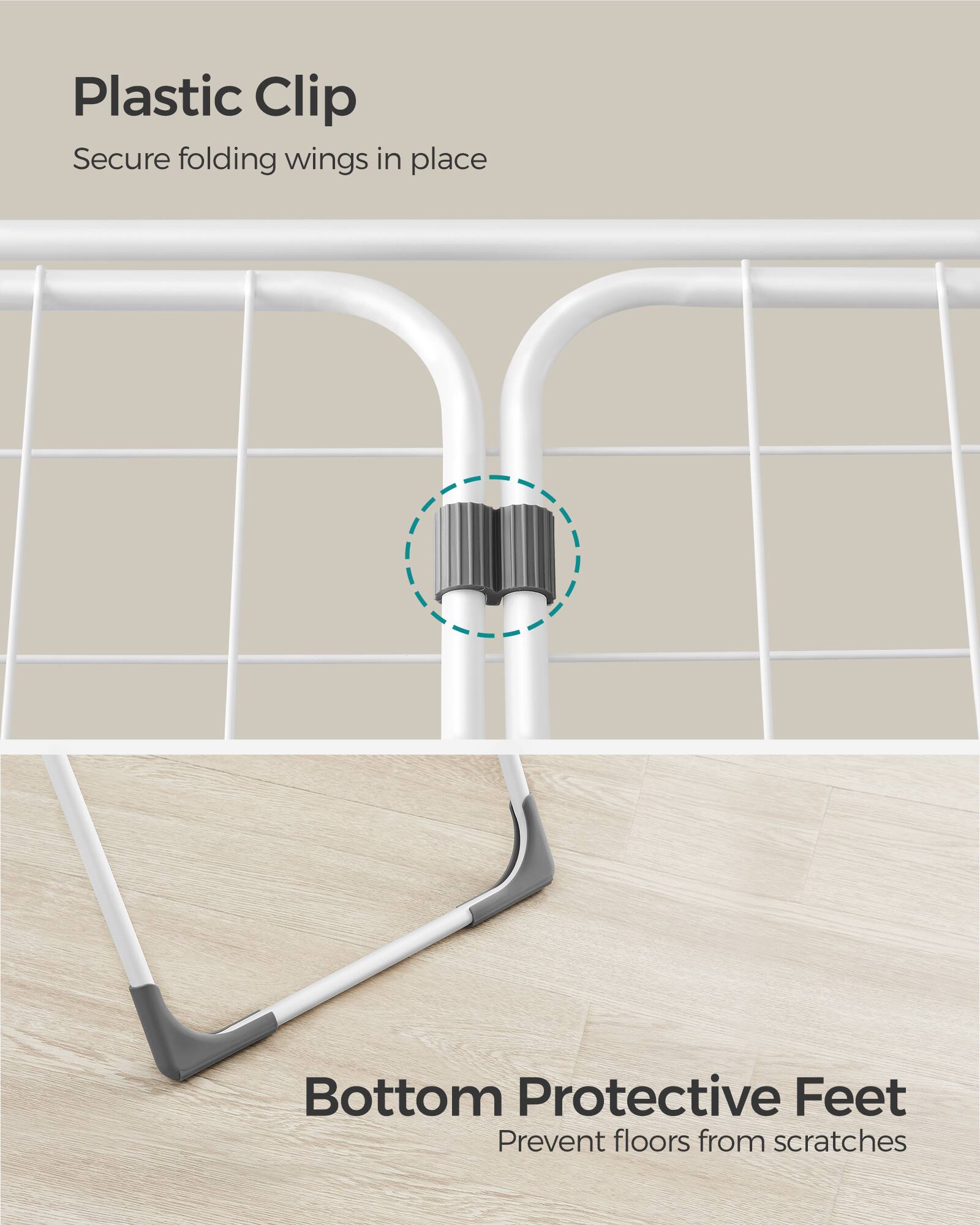 Plastic Clip  
Secure folding wings in place  

Bottom Protective Feet  
Prevent floors from scratches