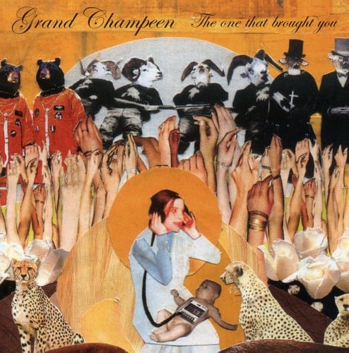 Grand Champeen - The One That Brought You  - COMPACT DISCS