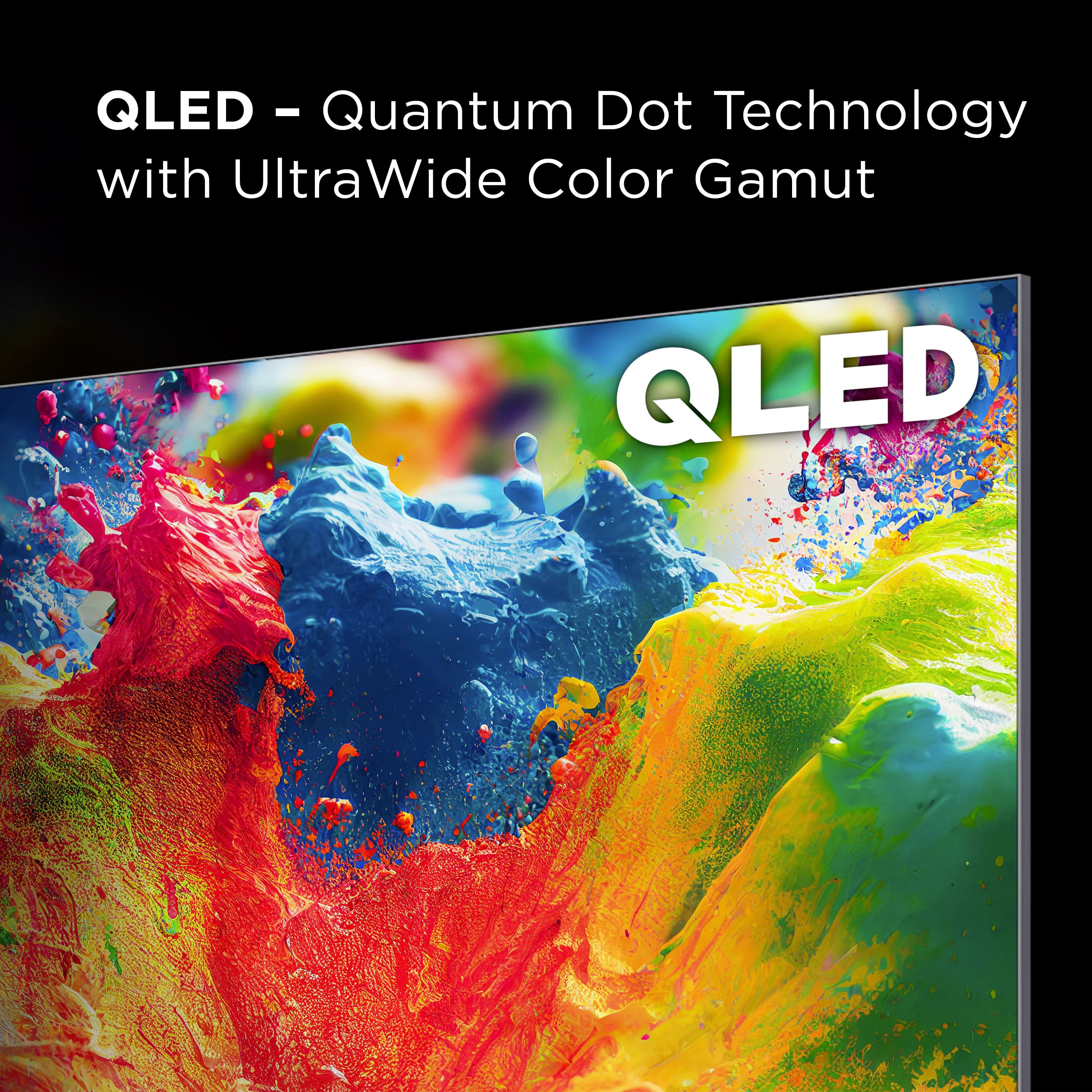 QLED - Quantum Dot Technology with UltraWide Color Gamut