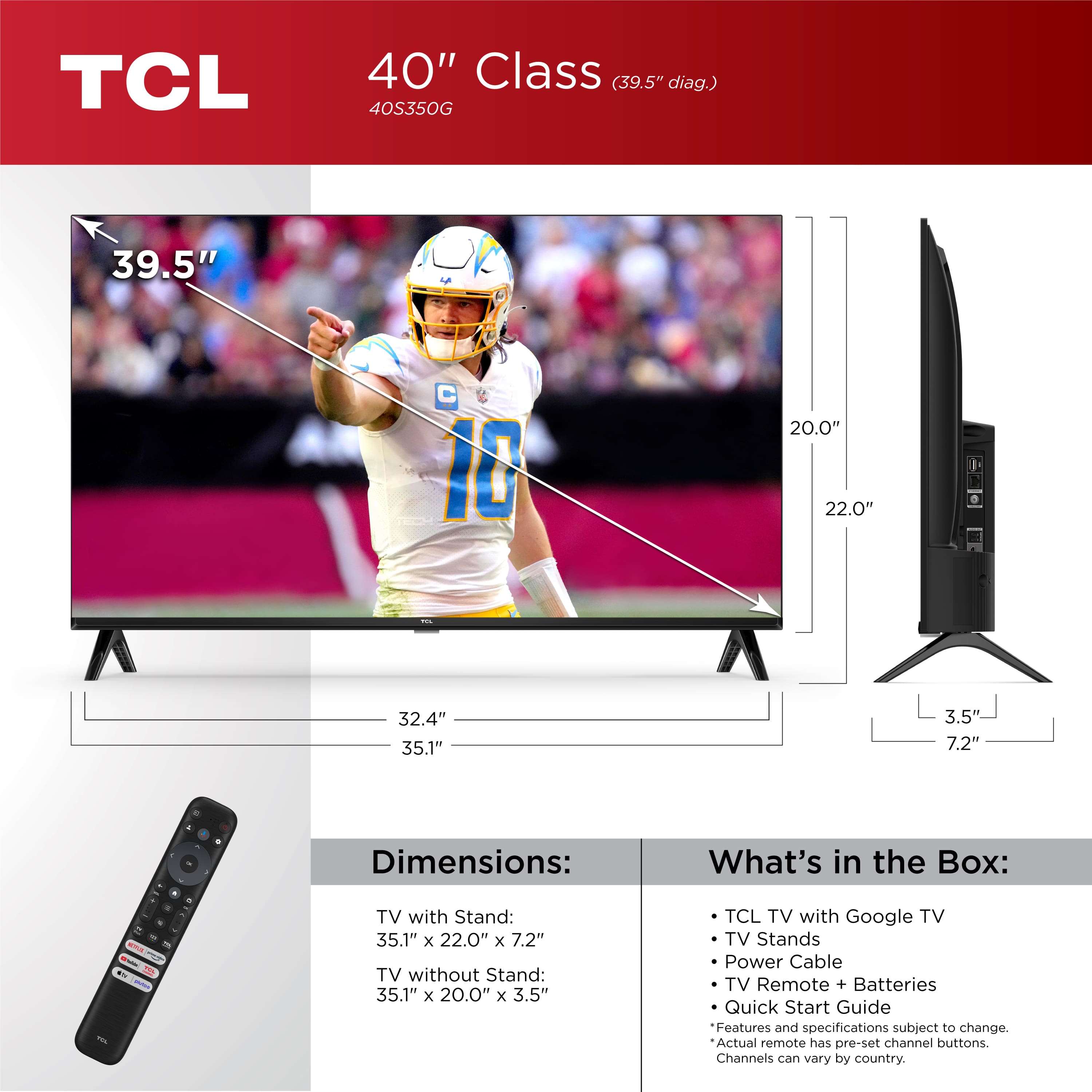 The image features a TCL 40" Class (39.5" diag.) 40S350G television set, which is displayed in a box. The TV is placed on a stand, and the dimensions of the TV with stand are 35.1" x 22.0" x 7.2". The TV without stand measures 35.1" x 20.0" x 3.5". The box also contains a TV remote, power cable, and batteries. The TV has Google TV, and the remote has pre-set channel buttons. The dimensions of the TV are 39.5" diag., and the image is 32.4" x 35.1" x 3.5".