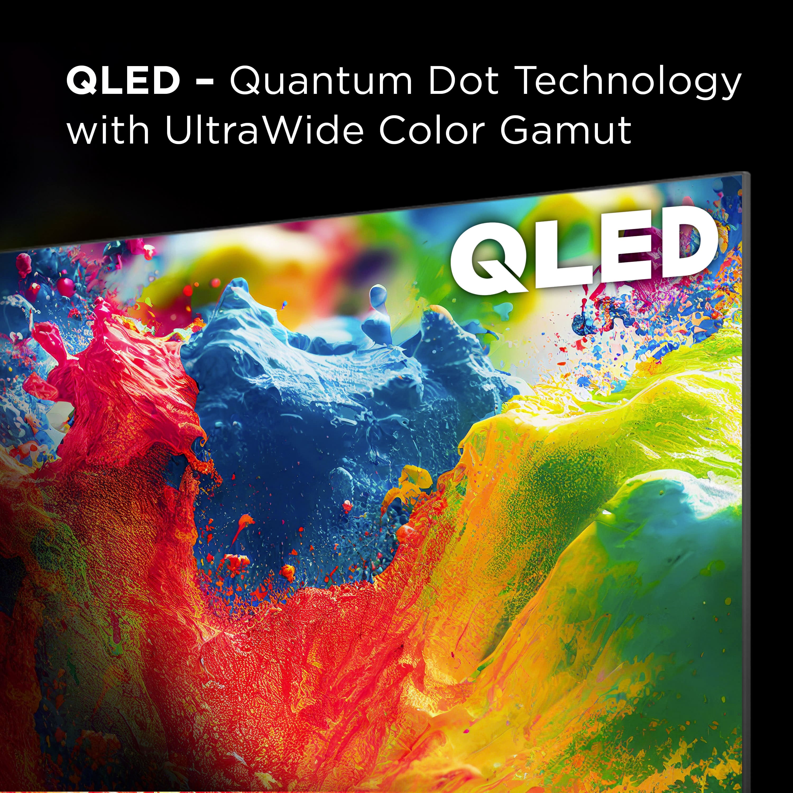 QLED - Quantum Dot Technology with UltraWide Color Gamut