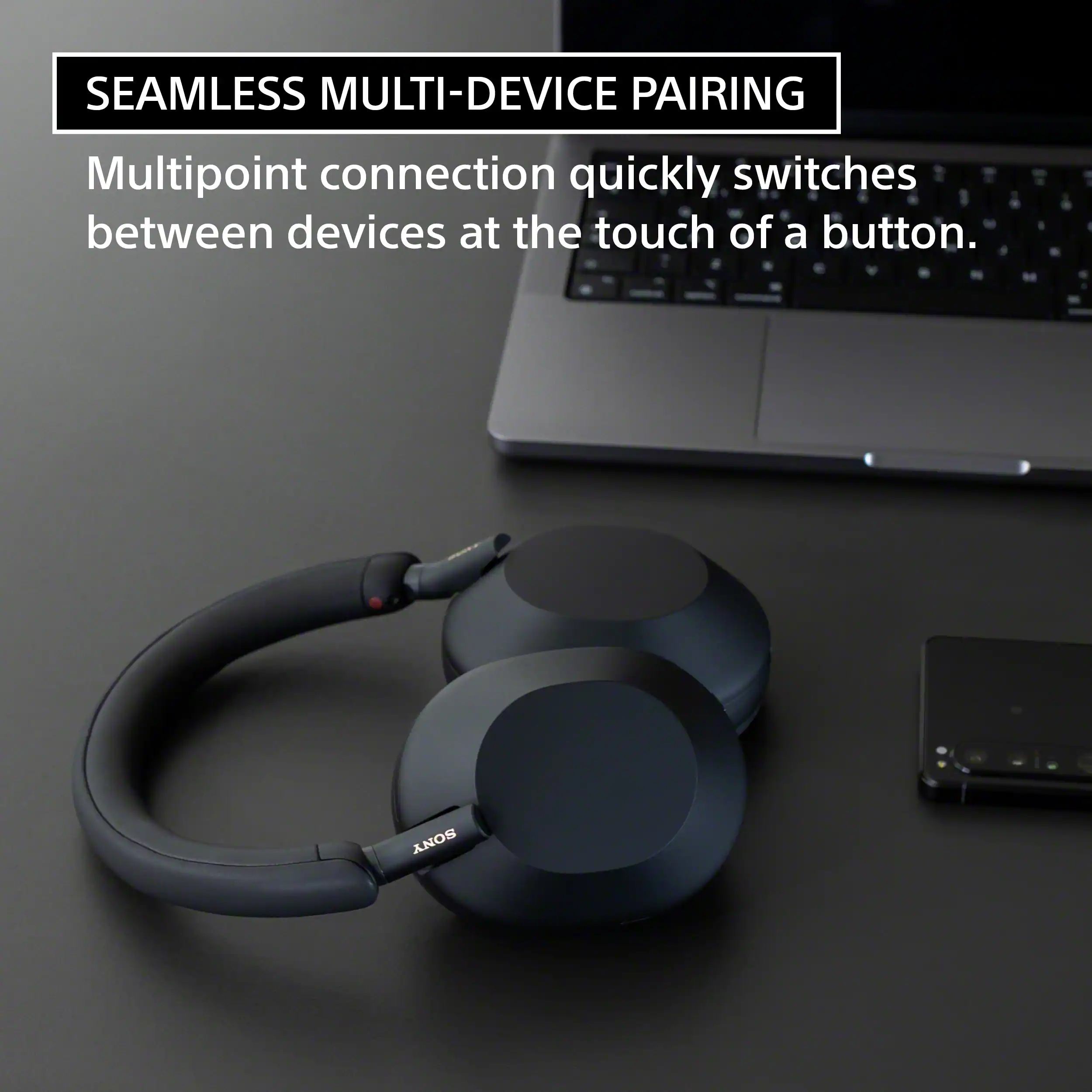 Seamless Multi-Device Pairing: Multipoint connection quickly switches between devices at the touch of a button. Sony.