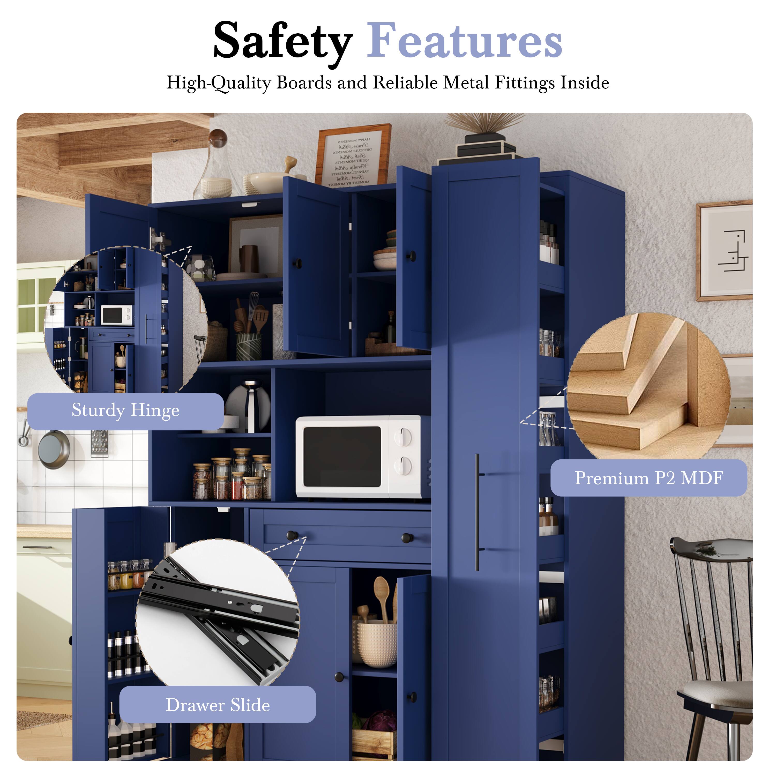 Safety Features  
High-Quality Boards and Reliable Metal Fittings Inside  

- Sturdy Hinge  
- Premium P2 MDF  
- Drawer Slide