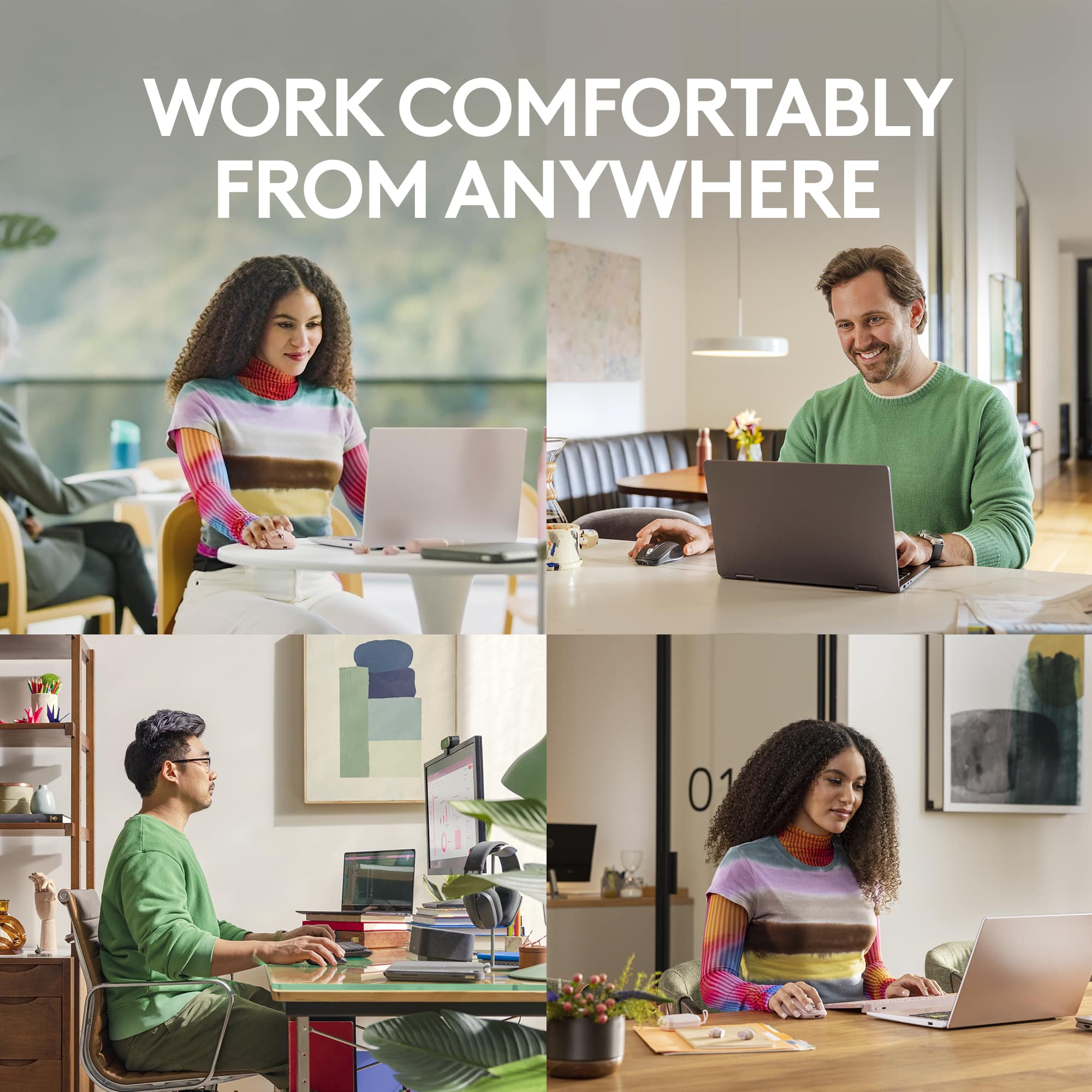 Work comfortably from anywhere.