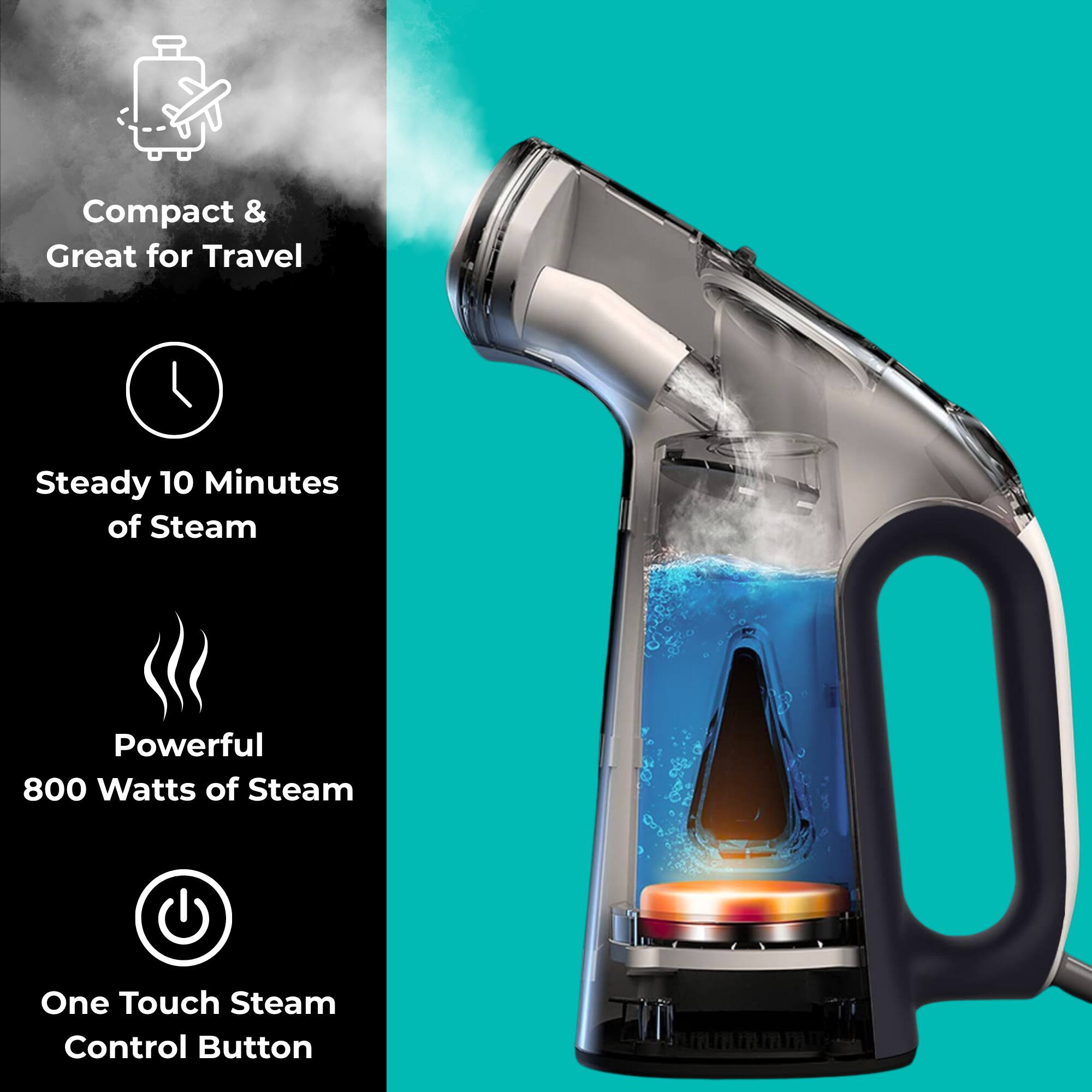 - Compact & Great for Travel
- Steady 10 Minutes of Steam
- Powerful 800 Watts of Steam
- One Touch Steam Control Button