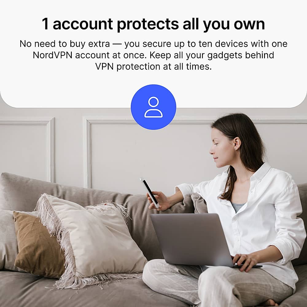1 account protects all you own. No need to buy extra - you secure up to ten devices with one NordVPN account at once. Keep all your gadgets behind VPN protection at all times.