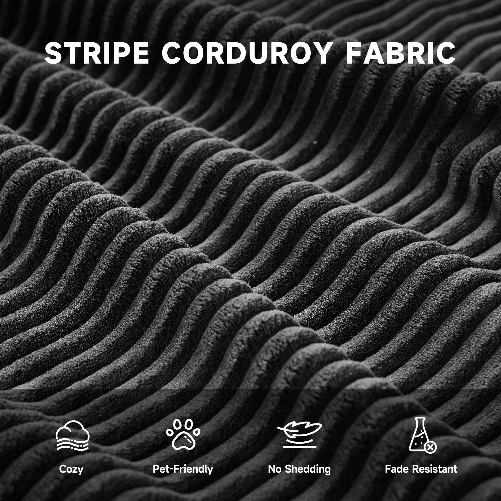 STRIPED CORDUROY FABRIC

- Cozy
- Pet-Friendly
- No Shedding
- Fade Resistant