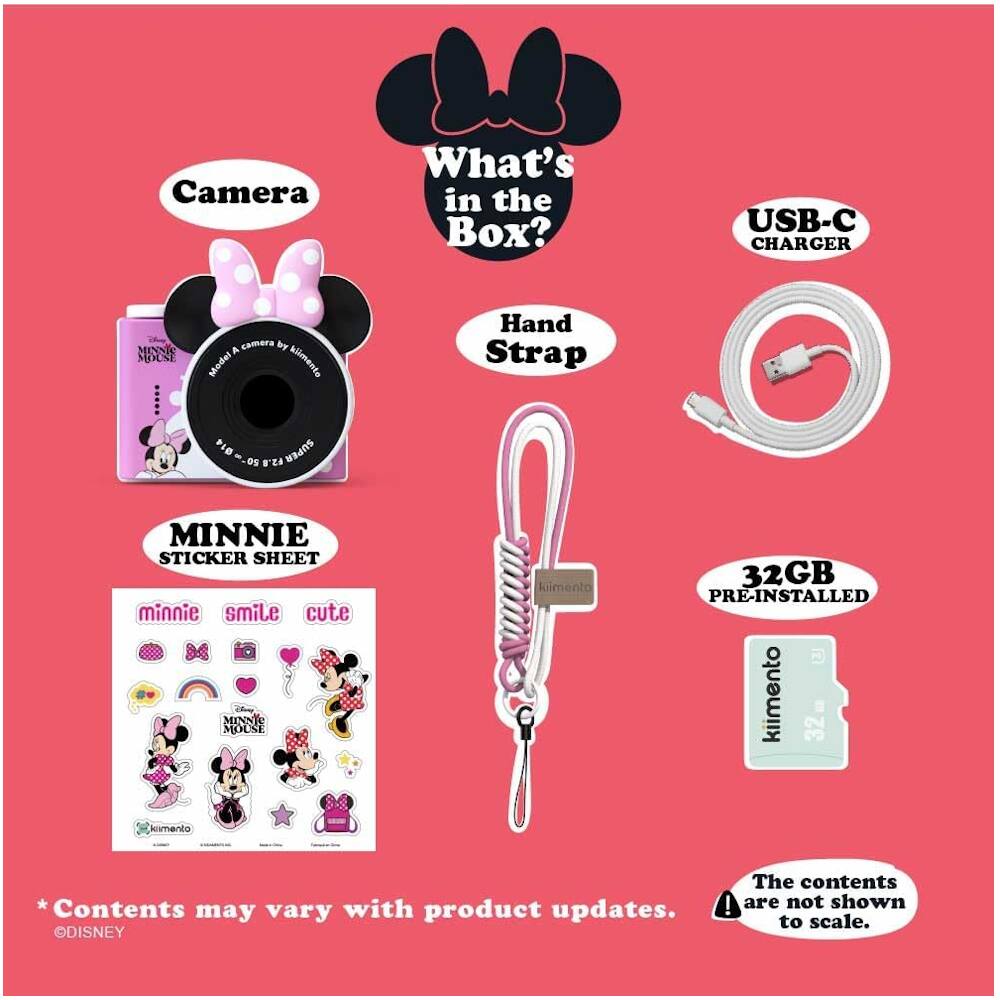 What's in the Box?

- Camera: Model camera by Minnie
- Hand Strap
- USB-C Charger
- Minnie Sticker Sheet (minnie, smile, cute)
- 32GB Pre-Installed SD Card

*Contents may vary with product updates.
*The contents are not shown to scale.

©DISNEY