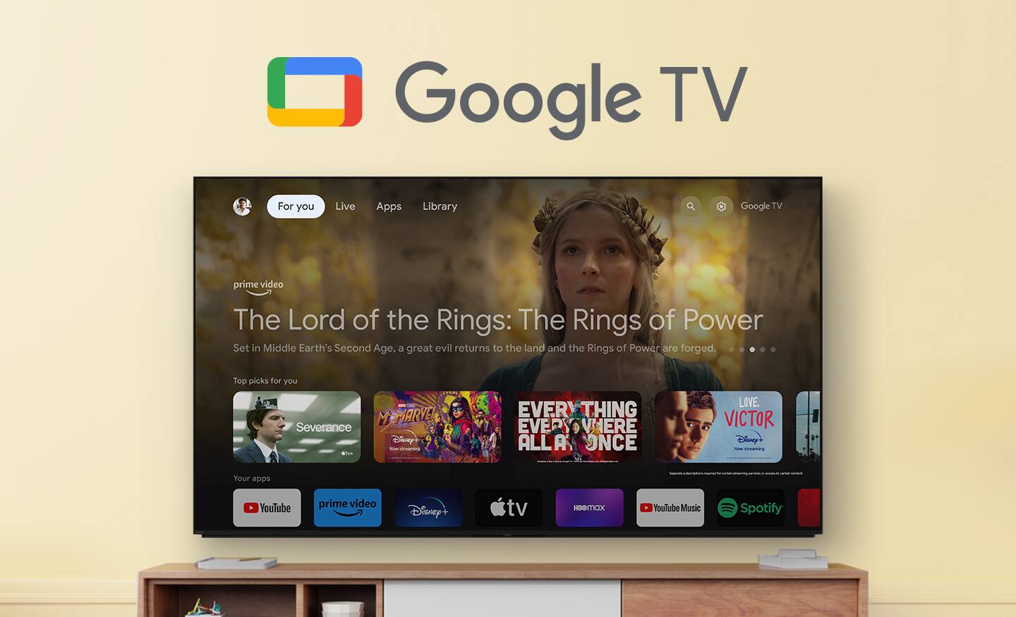 Google TV For you Live Apps Library Google TV prime video The Lord of the Rings: The Rings of Power Set in Middle Earth's Second Age, a great evil returns to the land and the Rings of Power are forged. Top picks for you MEMARVEL Severance Disney+ - vtriamina BUY EVERY THING EVERYO VHERE ALL A ONCE LOVE. VICTOR Disney'+ - unsamina Your apps - YouTube prime video Disney+ tv ax YouTube Music Spotify