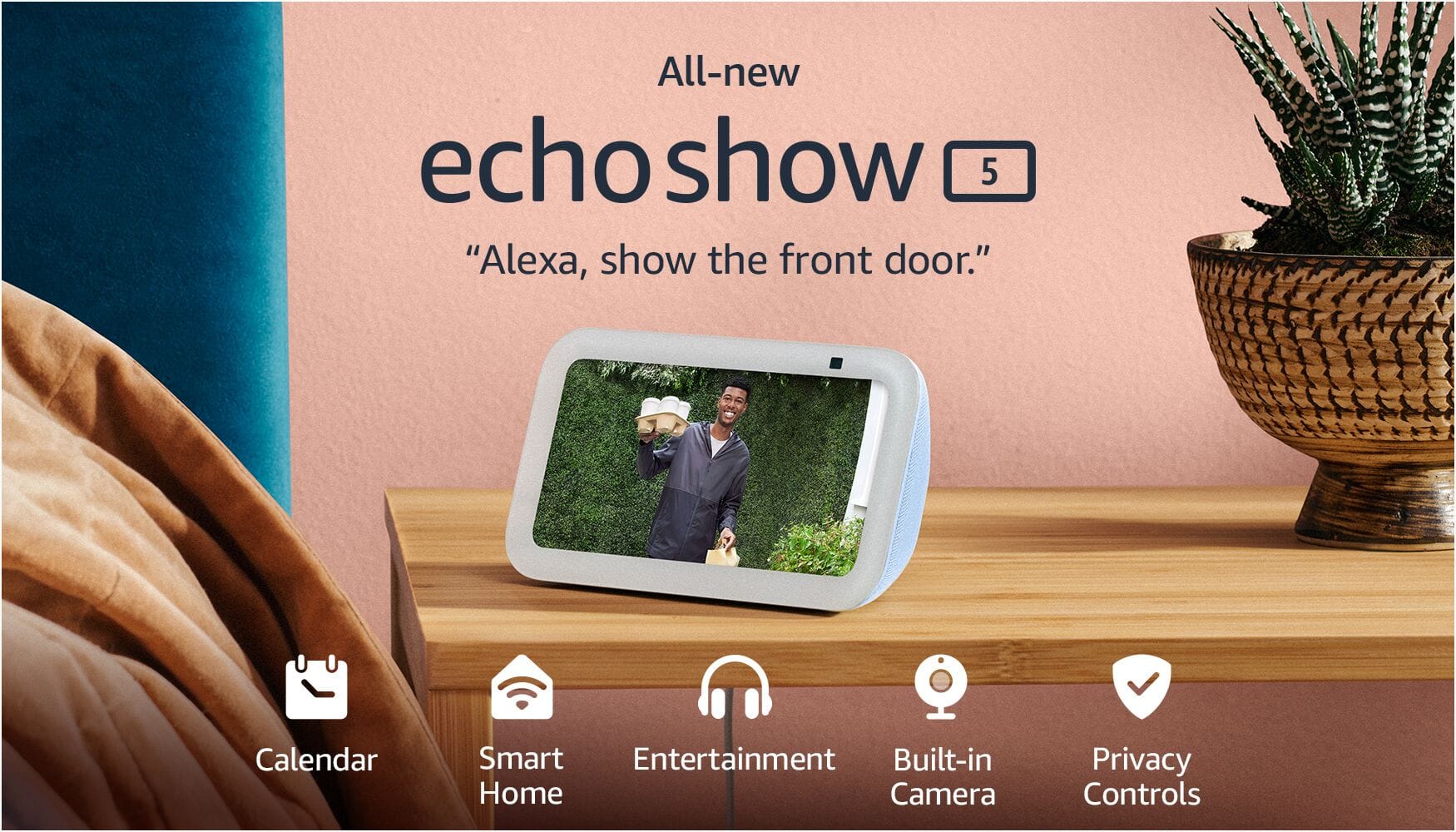 The text on the image is already grouped and correctly written. It reads: "All-new echo show 5 'Alexa, show the front door.' Calendar Smart Entertainment Built-in Home Camera Privacy Controls."
