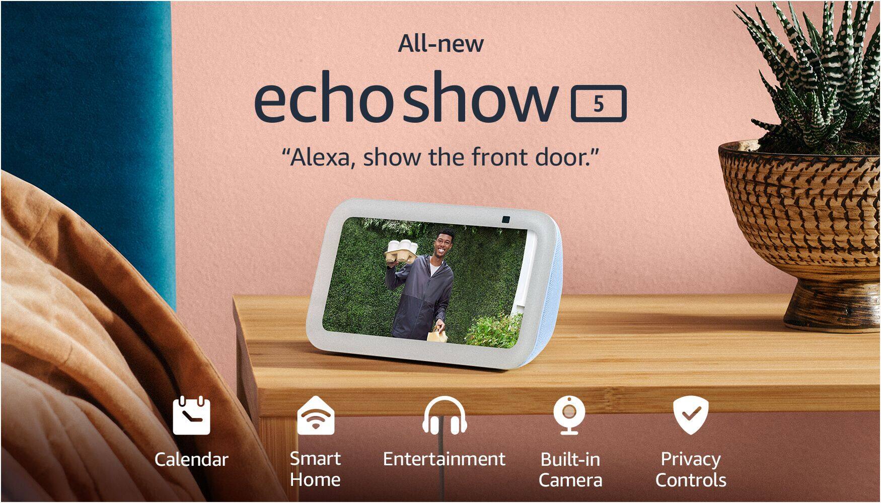 The text on the image is already grouped and correctly written. It reads: "All-new echo show 5 'Alexa, show the front door.' Calendar Smart Entertainment Built-in Home Camera Privacy Controls."