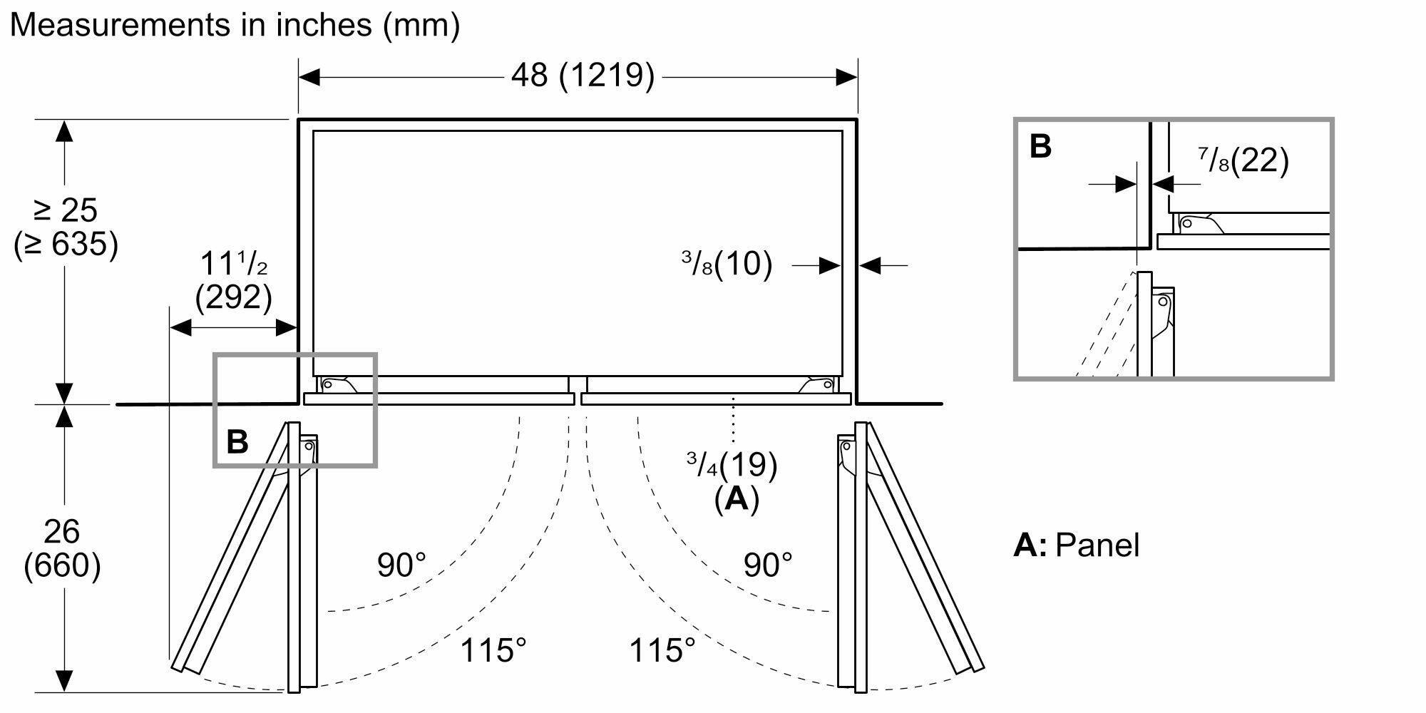 Measurements in inches (mm) 48 (1219) 25 (> 635) 1112 (292) 3/8 (10) 7/8 (22) 7/8 (22) 26 (660) 90 3/4 (19) 90 3/4 (19) A: Panel