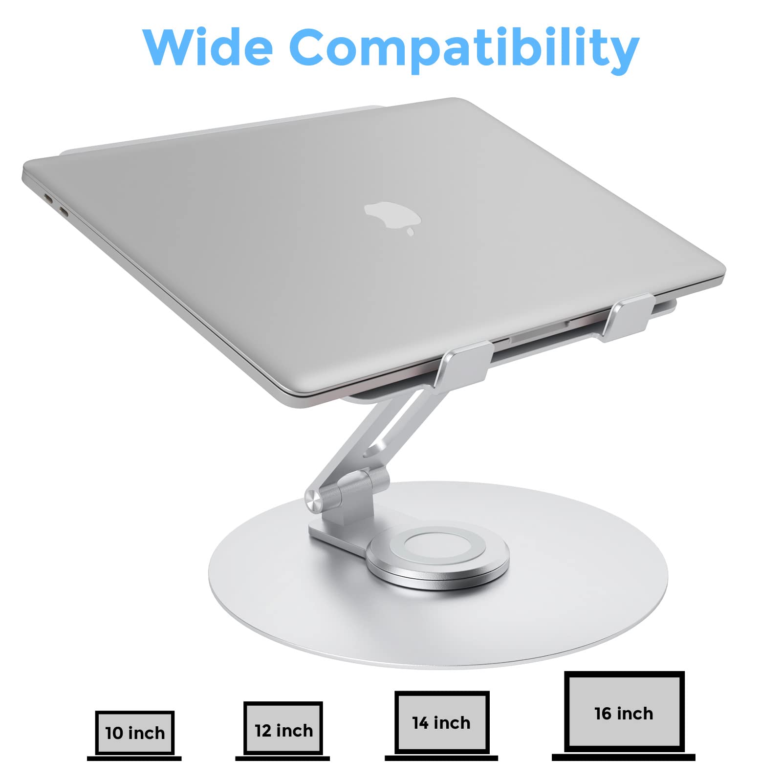 Wide Compatibility  
10 inch  
12 inch  
14 inch  
16 inch