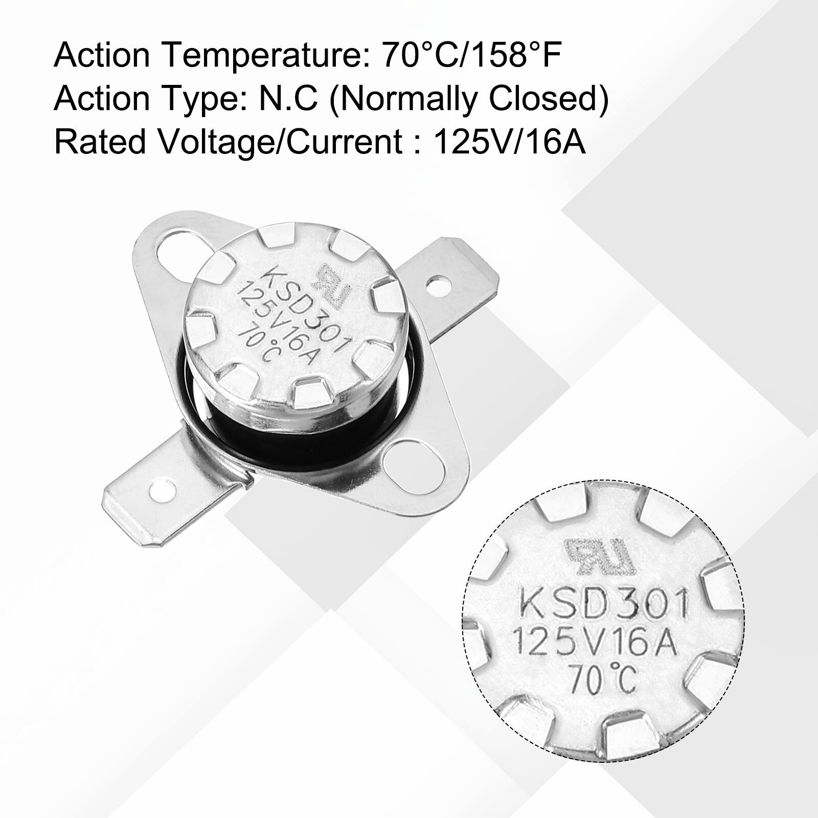 Action Temperature: 70°C/158°F  
Action Type: N.C (Normally Closed)  
Rated Voltage/Current: 125V/16A  

UR 125V16A 70°C  
IR KSD301 125V16A 70°C