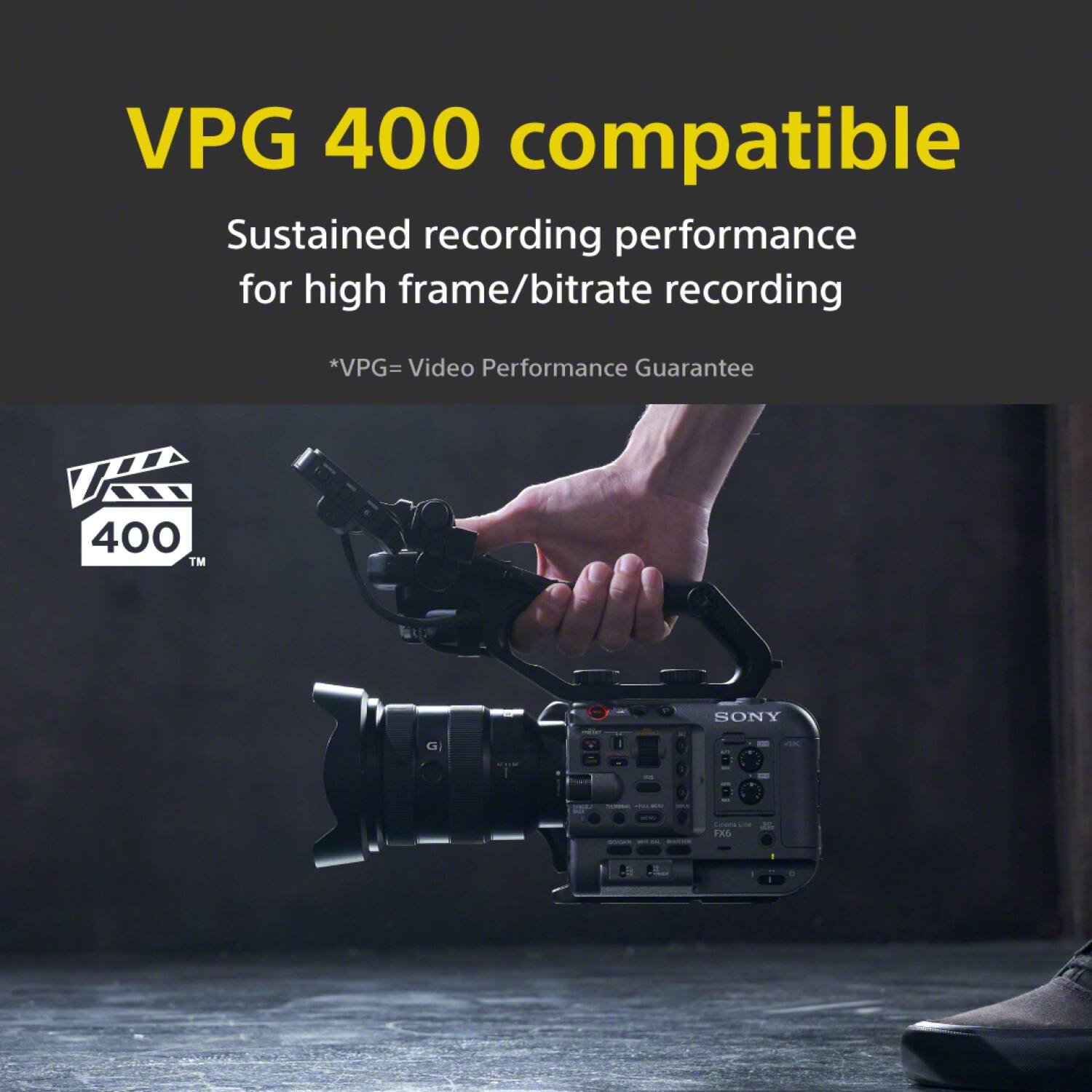 VPG 400 compatible: Sustained recording performance for high frame/bitrate recording.