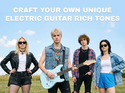 CRAFT YOUR OWN UNIQUE ELECTRIC GUITAR RICH TONES